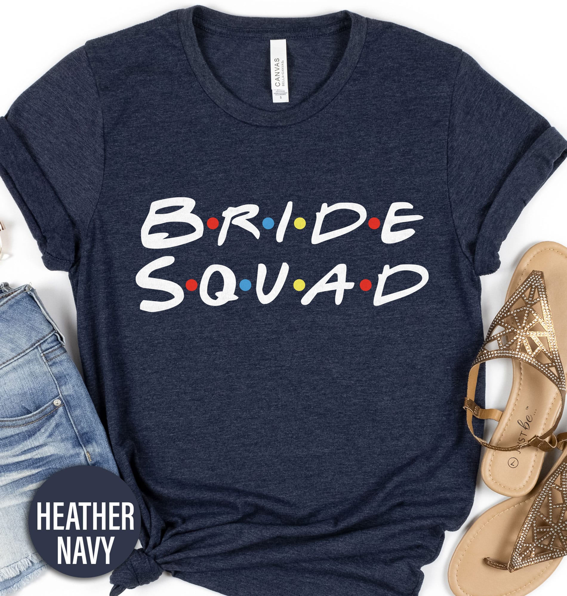 Friends Bride Squad Shirt Wedding Vacation The Friends Bride Squad Shirt comes in many different styles and colors.