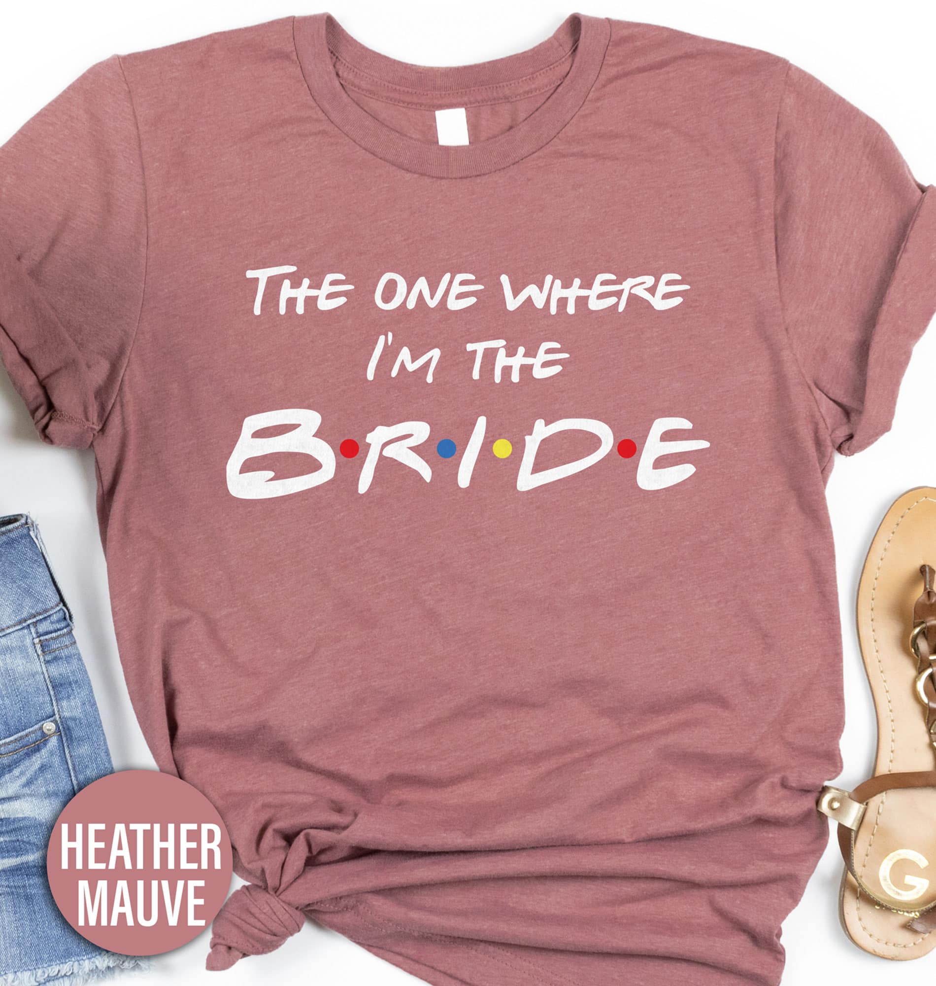 Friends The One Where I'm The Bride Shirt Wedding Vacation The Friends The One Where I'm The Bride Shirt comes in many different styles and colors.