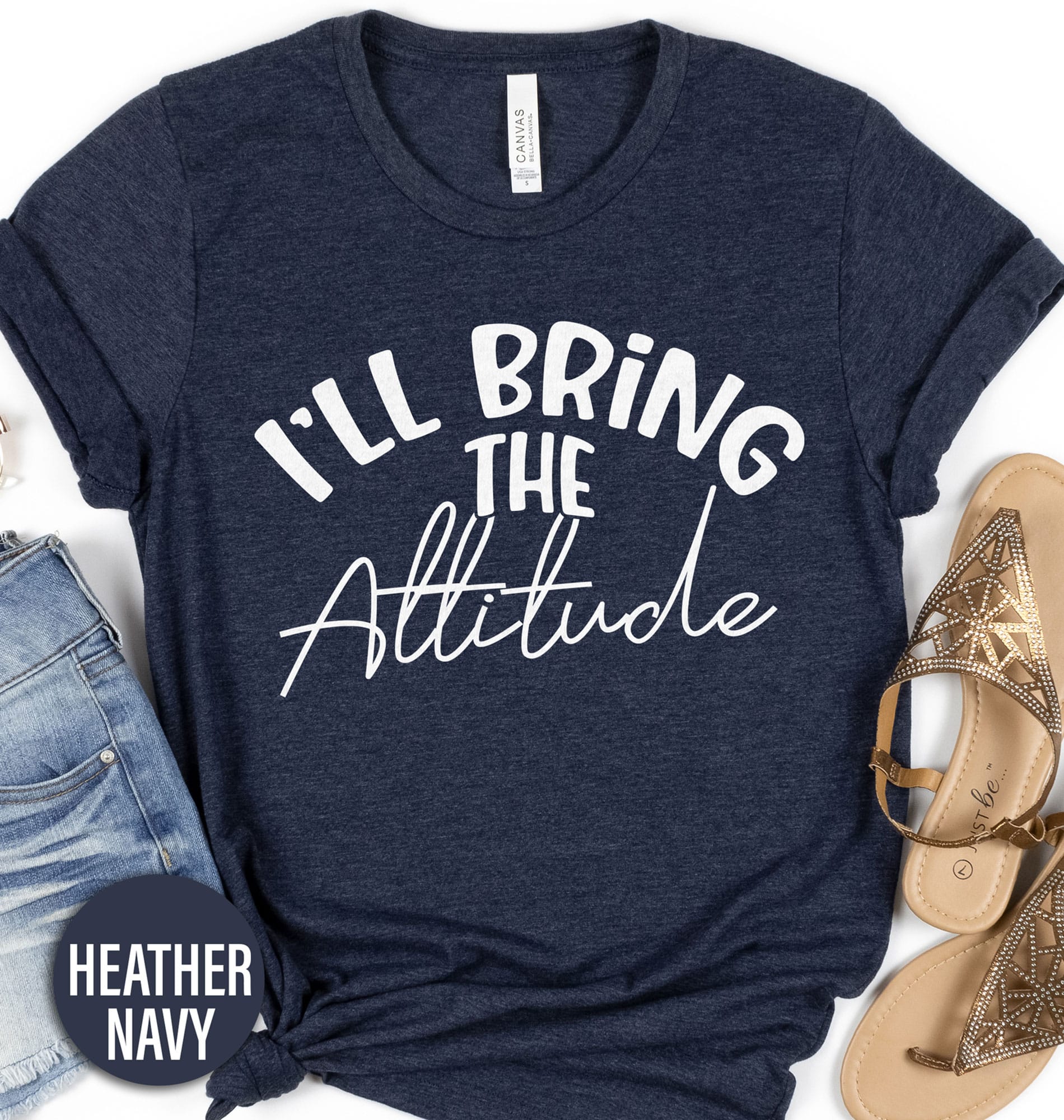 I'll Bring the Attitude Wedding Shirt Wedding Vacation The I'll Bring the Attitude Wedding Shirt comes in many different styles and colors.