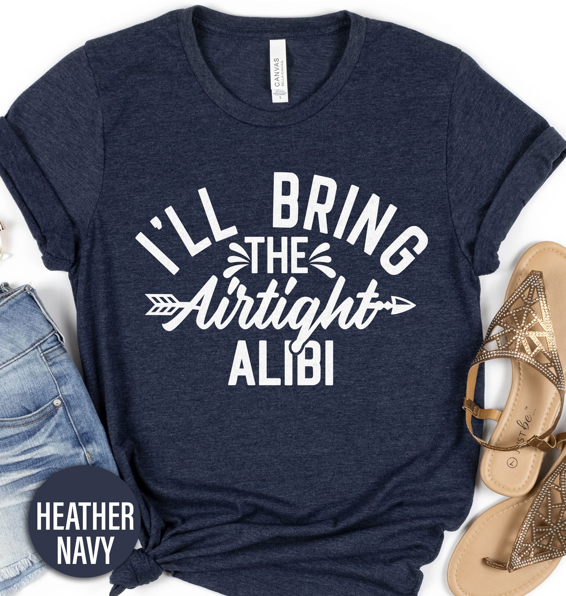 I'll Bring the Airtight Ailibi Wedding Shirt Wedding Vacation The I'll Bring the Airtight Ailibi Wedding Shirt comes in many different styles and colors.