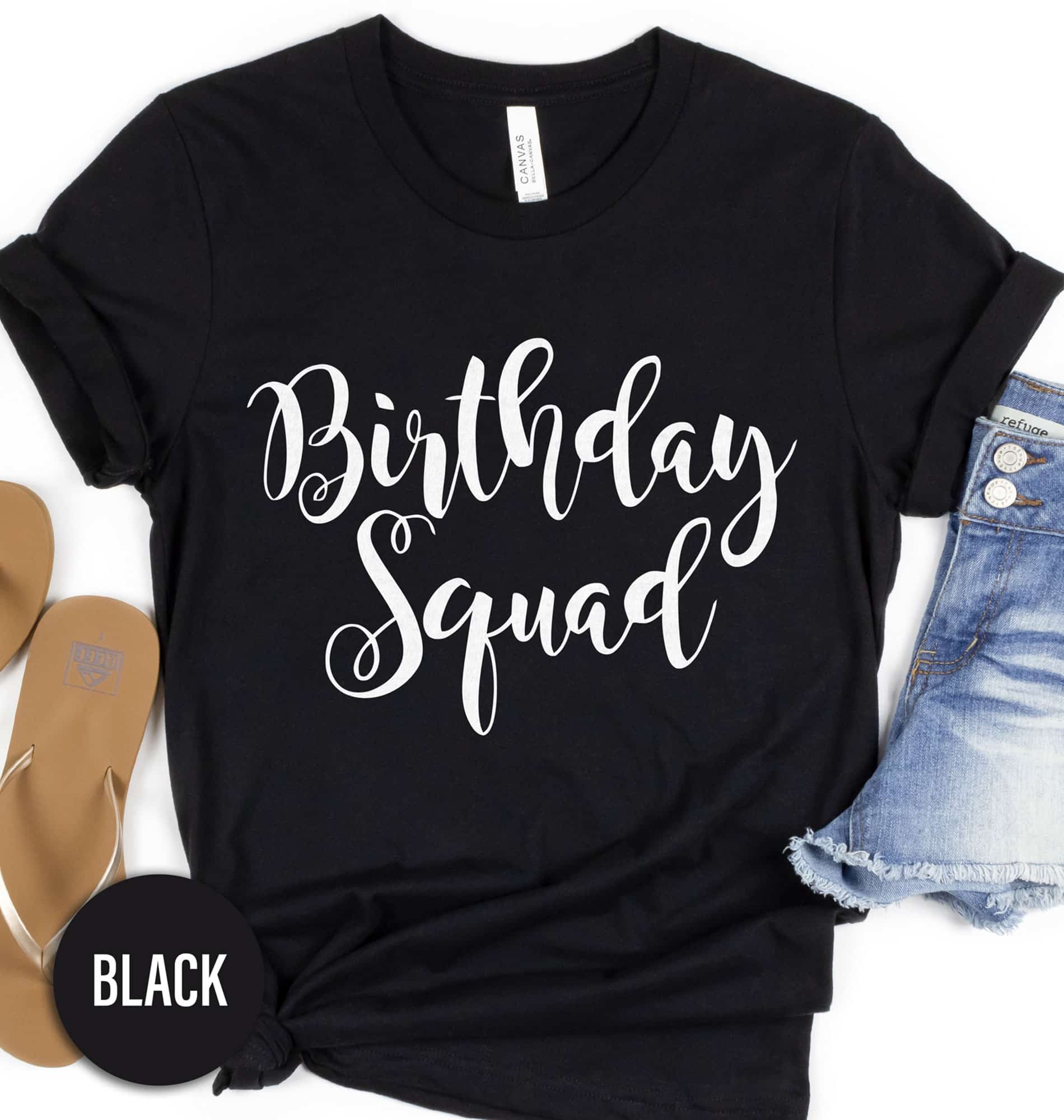 Birthday Squad Shirt Birthday Vacation The Birthday Squad Shirt comes in many different styles and colors.