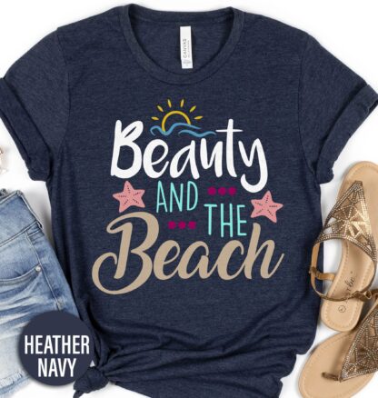 Beauty and the Beach Cruise Shirt Beach Vacation The Beauty and the Beach Cruise Shirt comes in many different styles and colors.