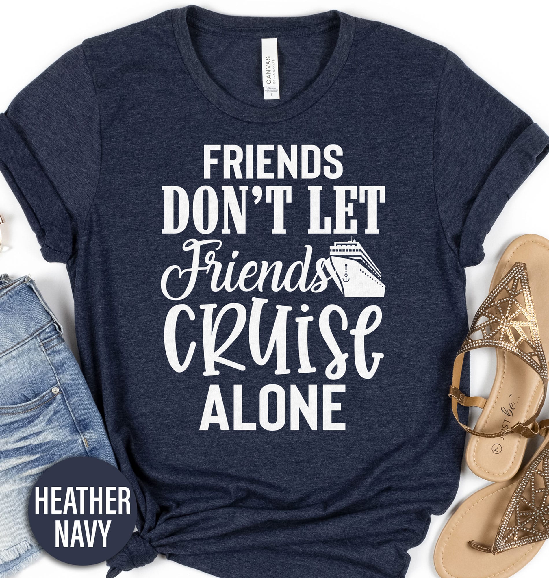 Friends Dont Let Friends Cruise Alone Tee Cruise Vacation Shirts Shop Friends Don't Let Friends Cruise Alone Tee - Perfect for Your Next Adventure