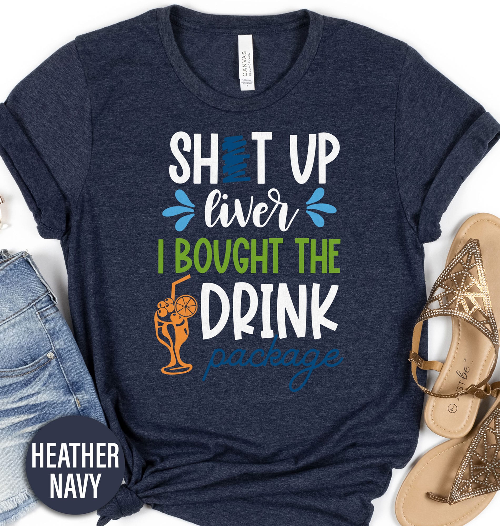Shut Up Liver Drink Package Tee Vacation Shirts Shop the Best Shut Up Liver Drink Package Tee - Perfect for Party Lovers