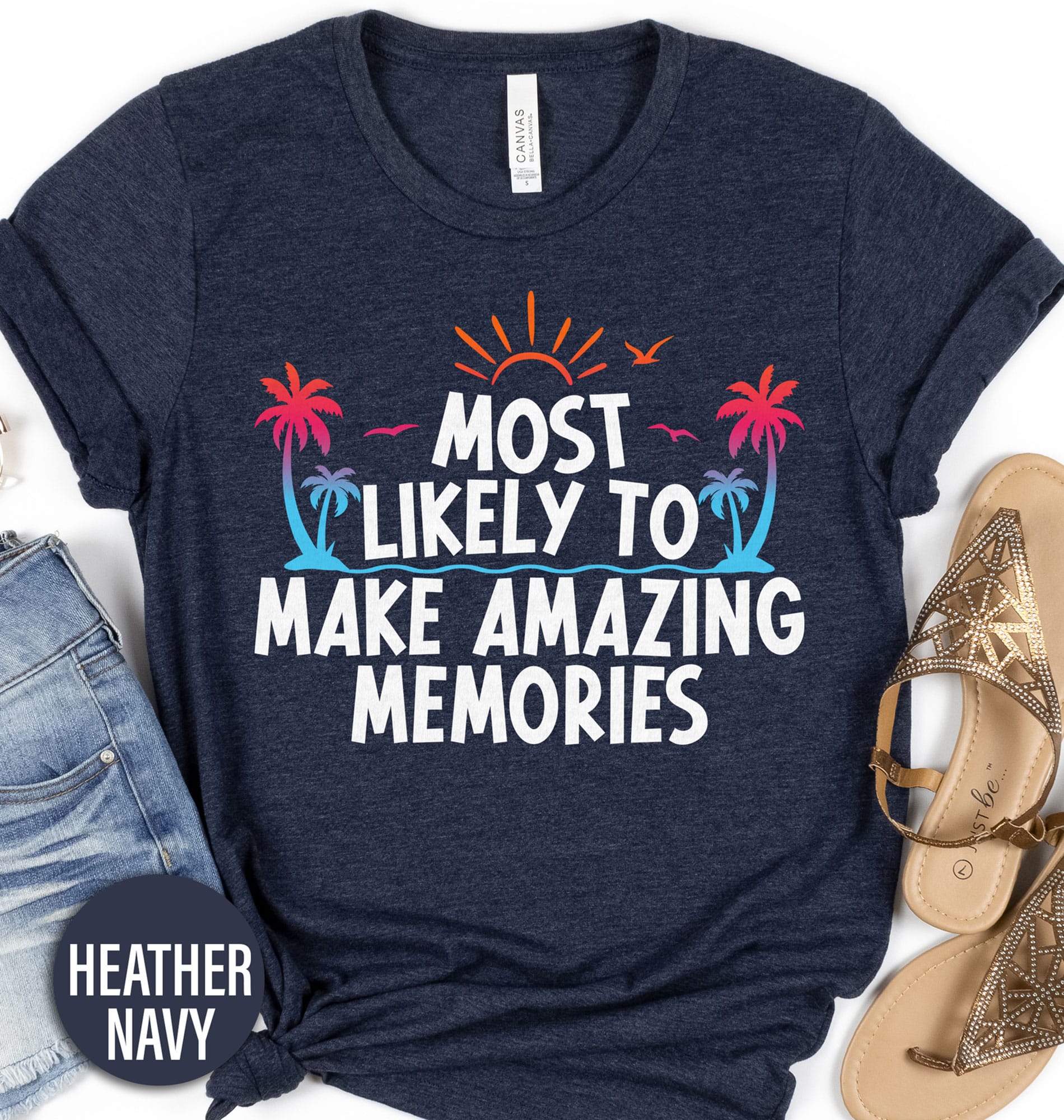 Most Likely To Make Amazing Memories Vacation Tshirt This Most Likely To Make Amazing Memories Vacation Tshirt is the perfect addition to your vacation wardrobe. It's the best