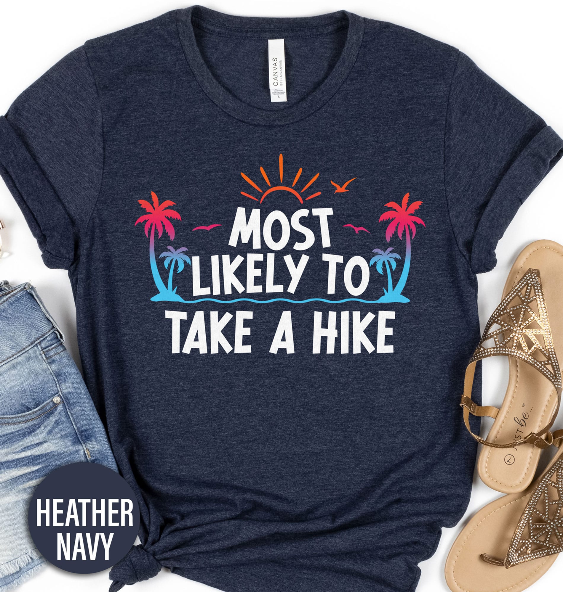 Most Likely To Take A Hike Vacation Tshirt Get ready to hit the trails with our Most Likely To Take A Hike Vacation Tshirt