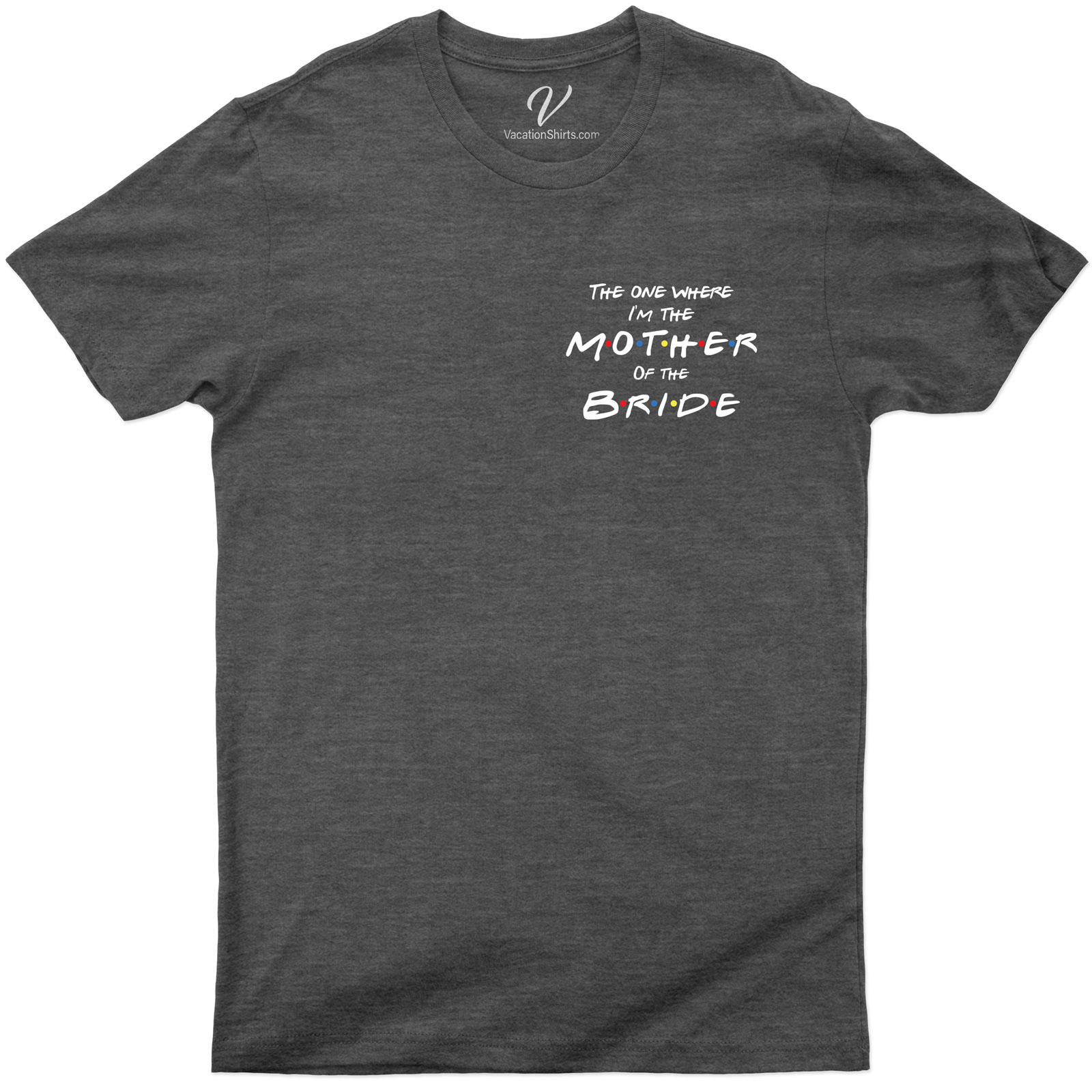 Friends Mother of the Bride Shirt Wedding Vacation Shirts Stylish and Elegant Mother of the Bride Shirts |Shop Friends Collection Today