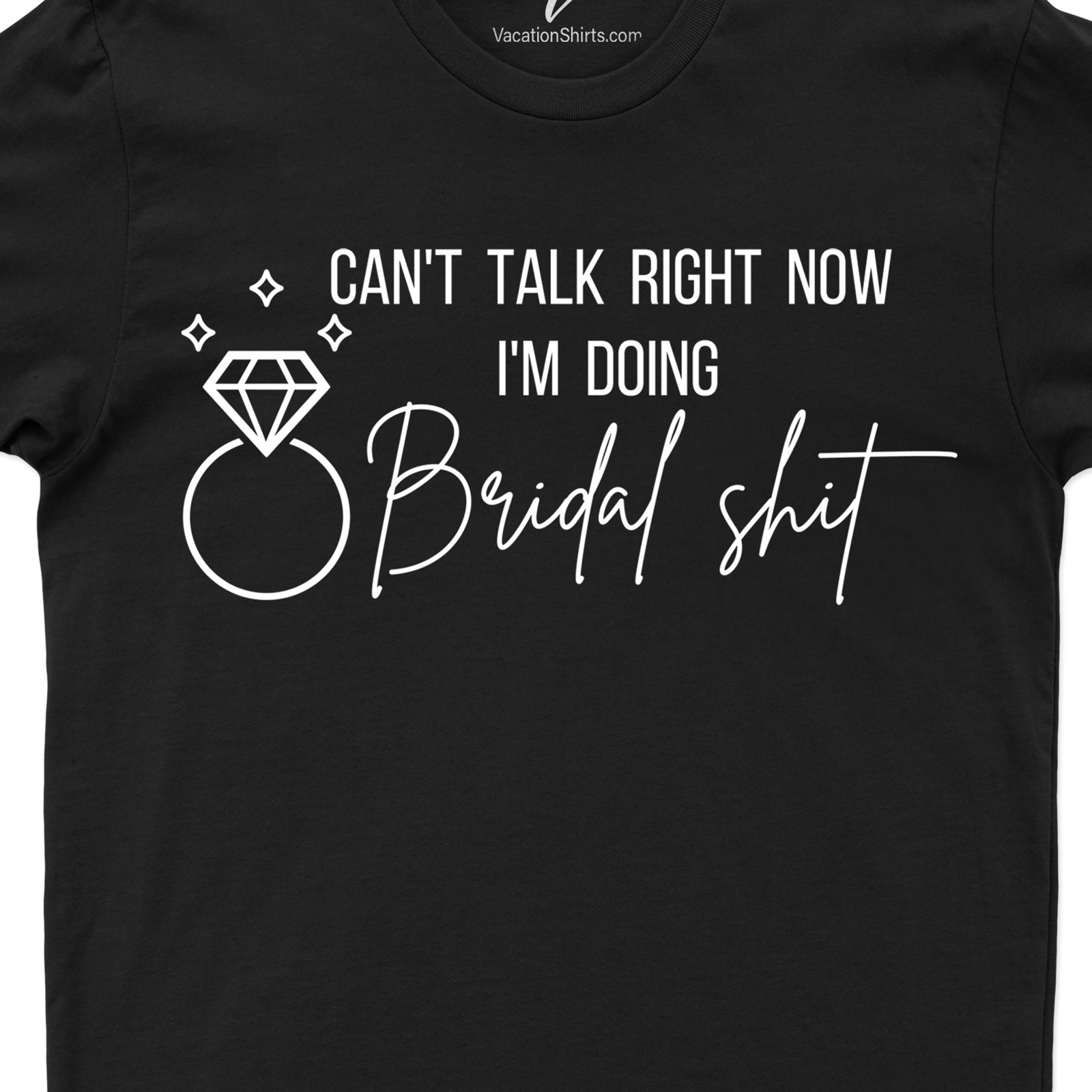 I'm Doing Bridal Shit Wedding Shirt Wedding Vacation Shirts Shop the Best Bridal Shirts Online |I'm Doing Bridal Shit Wedding Shirt