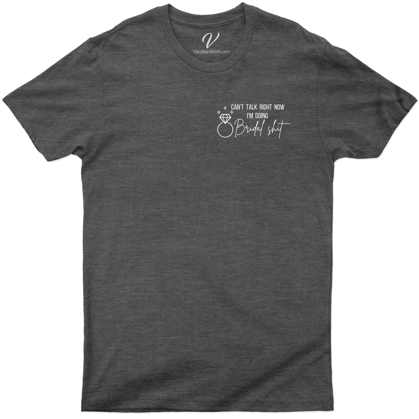I'm Doing Bridal Shit Wedding Shirt Wedding Vacation Shirts Shop the Best Bridal Shirts Online |I'm Doing Bridal Shit Wedding Shirt