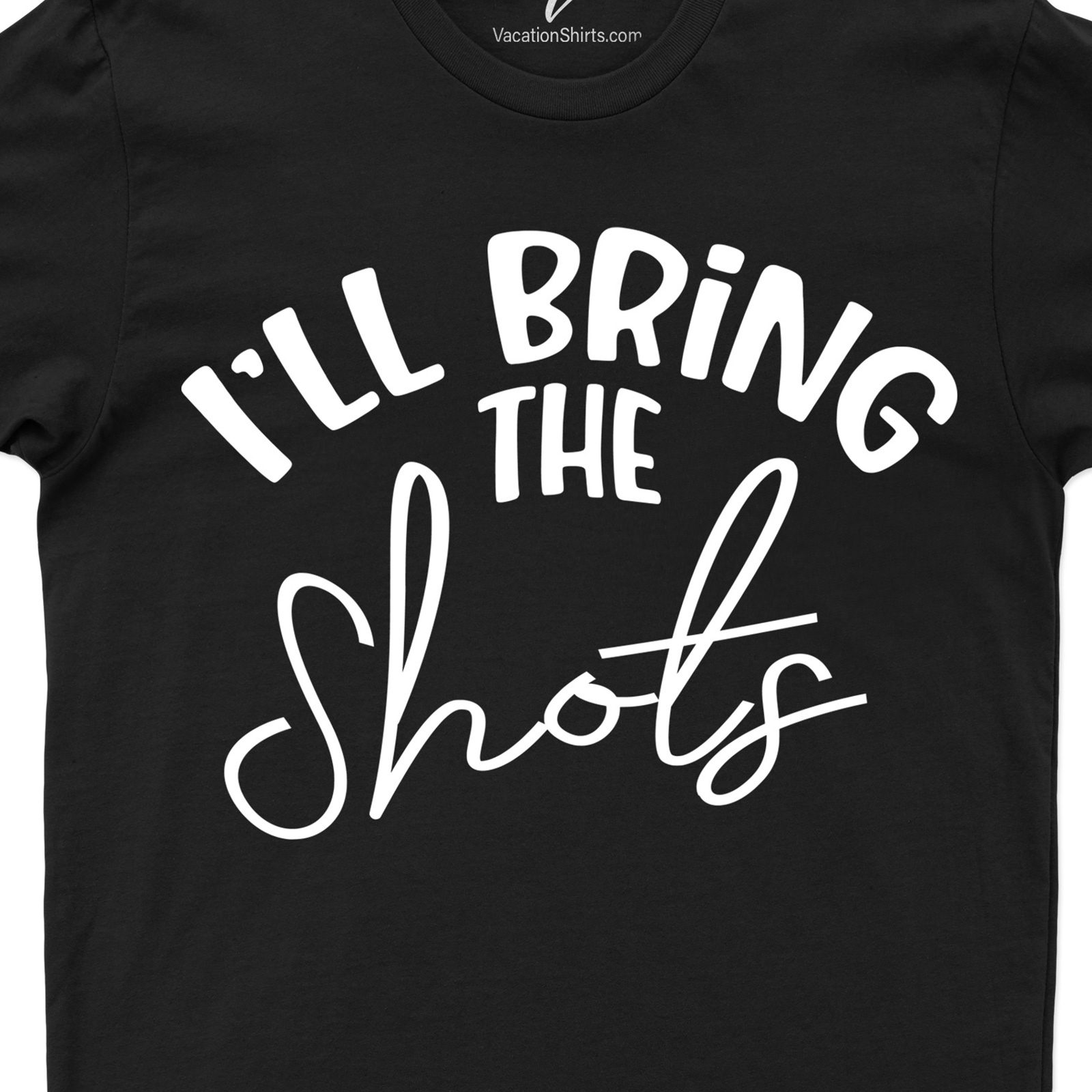 I'll Bring the Shots Wedding Shirt Wedding Vacation Shirts Shop the Best Wedding Shirts Online - I'll Bring the Shots Wedding Shirt