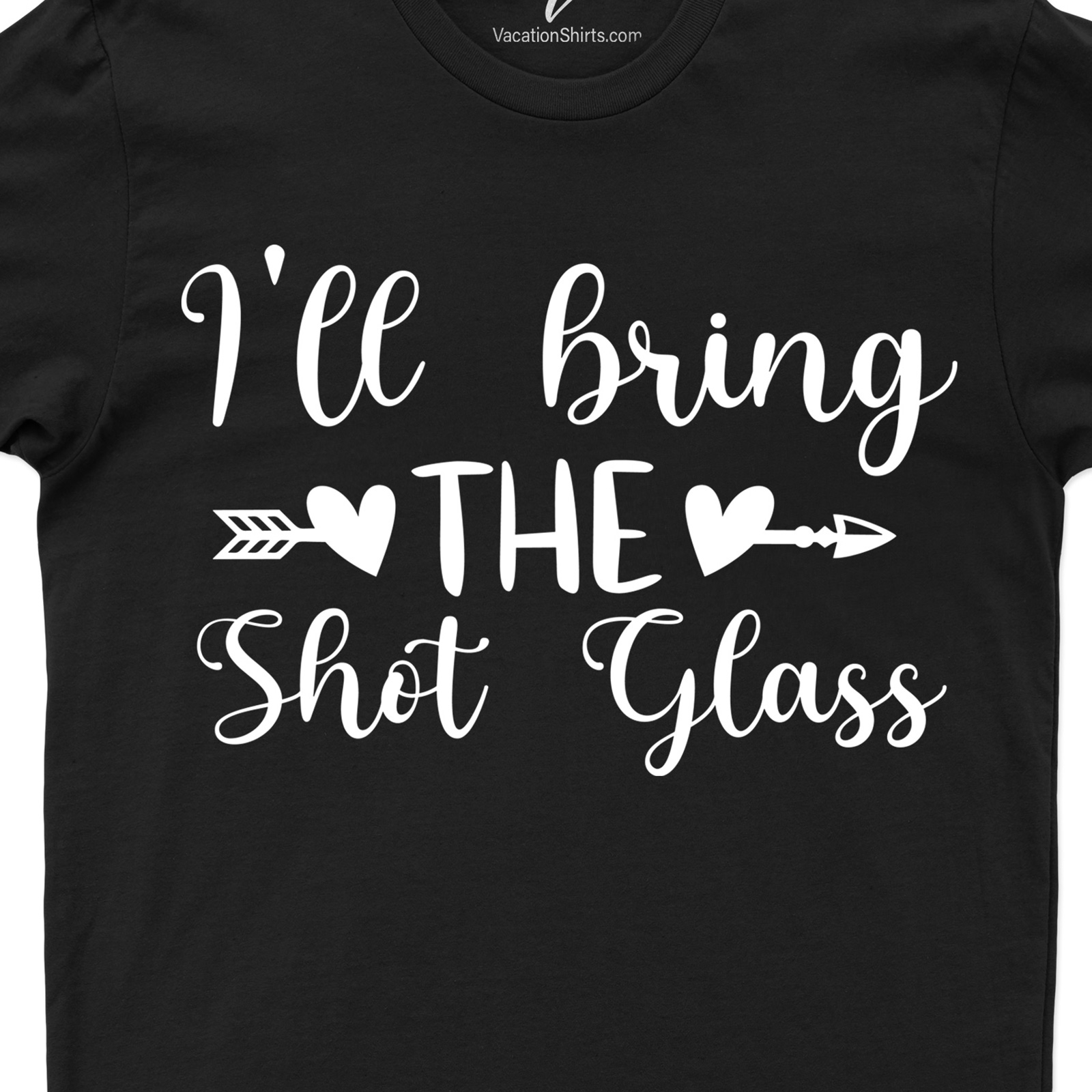 I'll Bring the Shot Glass Wedding Shirt Wedding Vacation Shirts Shop the Best Wedding Shirts: I'll Bring the Shot Glass - Perfect for Your Big Day!