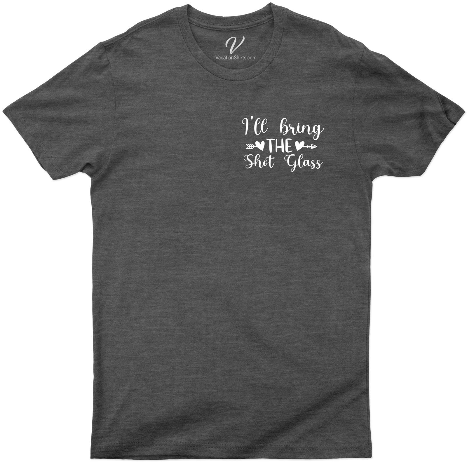 I'll Bring the Shot Glass Wedding Shirt Wedding Vacation Shirts Shop the Best Wedding Shirts: I'll Bring the Shot Glass - Perfect for Your Big Day!