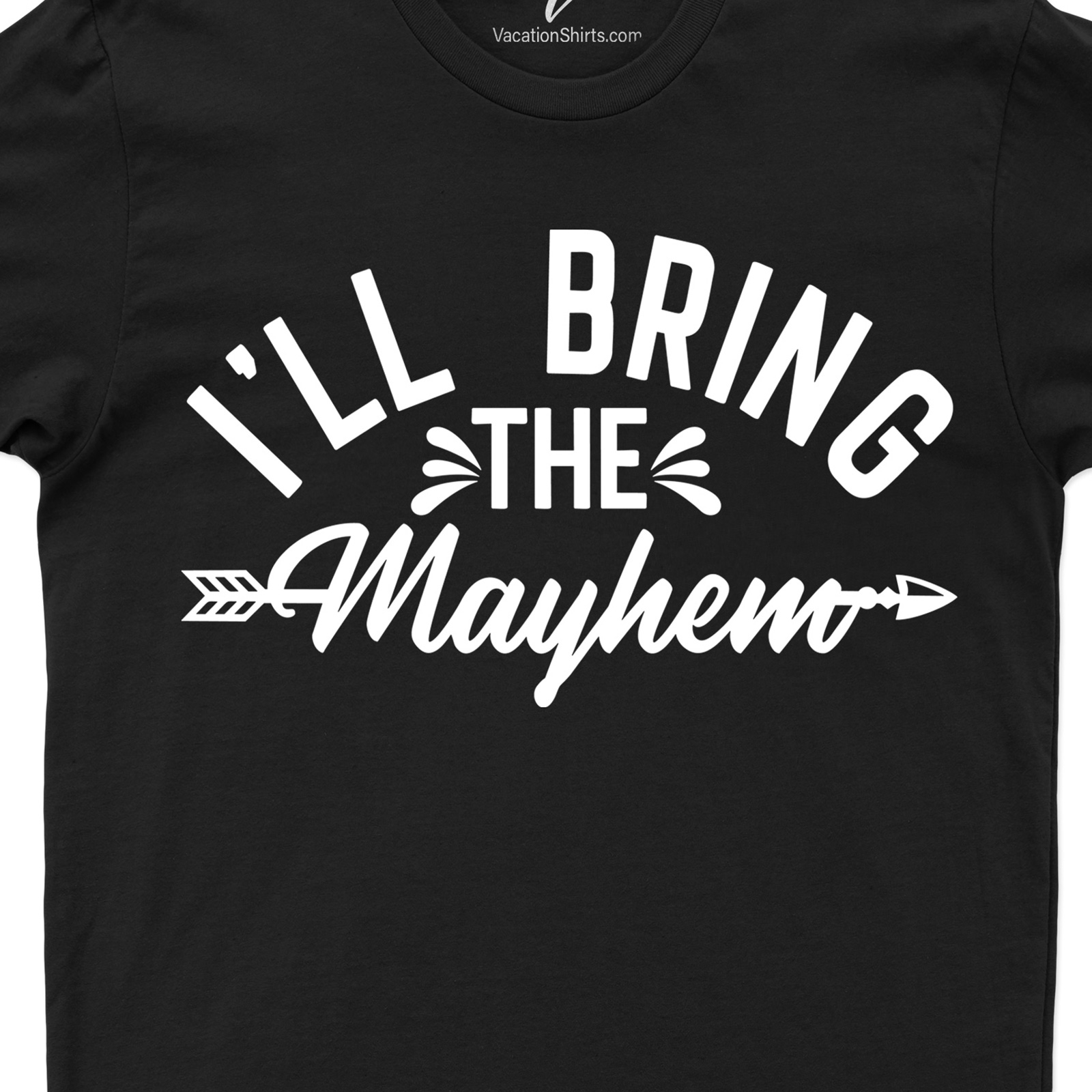 I'll Bring the Mayhem Wedding Shirt Wedding Vacation Shirts Shop the Best Wedding Shirts Online - I'll Bring the Mayhem Collection