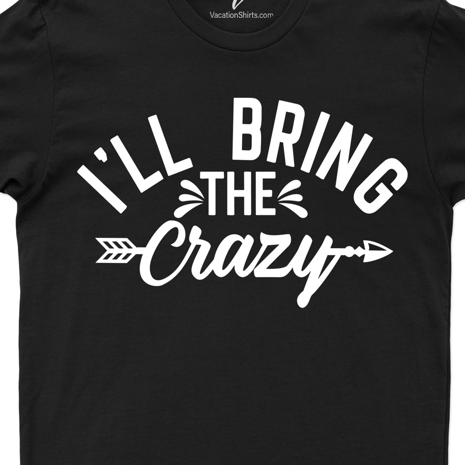 I'll Bring the Crazy Wedding Shirt Wedding Vacation Shirts Shop the Best Crazy Wedding Shirts Online |I'll Bring the Crazy