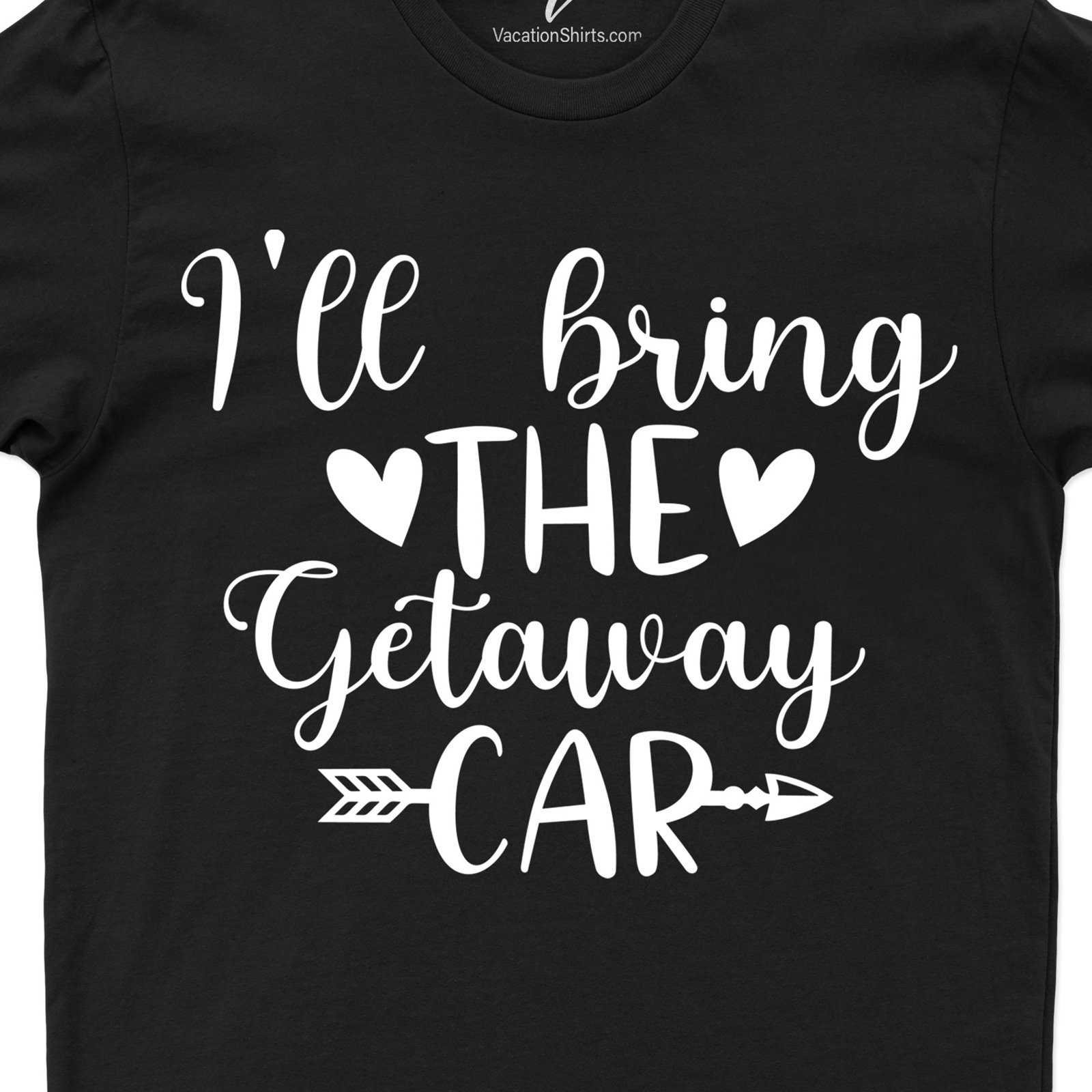 I'll Bring the Getaway Car Wedding Shirt Wedding Vacation Shirts Shop the Best Wedding Shirt: I'll Bring the Getaway Car - Perfect for Your Big Day!