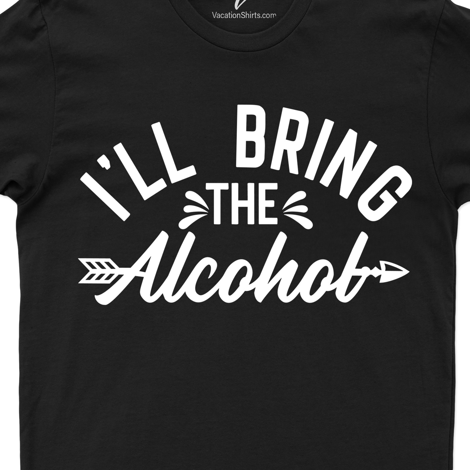 I'll Bring the Alcohol Wedding Shirt Wedding Vacation Shirts Shop the Best Wedding Shirt: I'll Bring the Alcohol - Perfect for the Party!