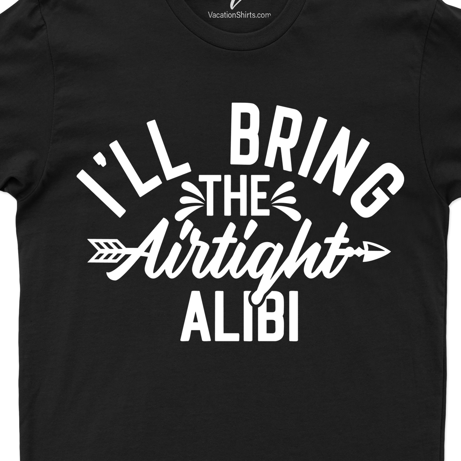 I'll Bring the Airtight Ailibi Wedding Shirt Wedding Vacation Shirts Shop the Best Airtight Alibi Wedding Shirt Online - I'll Bring the Perfect Look to Your Big Day!