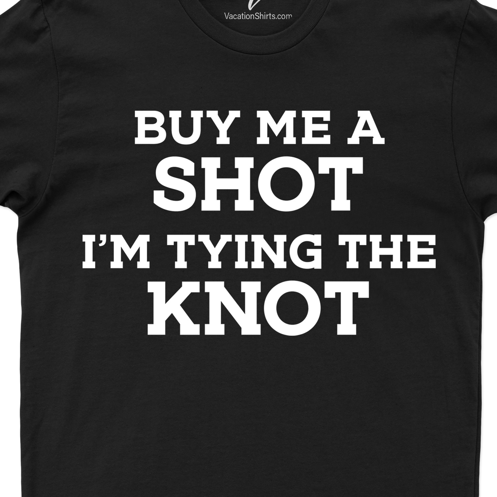 I'm Tying the Knot Wedding Shirt Wedding Vacation Shirts Shop the Best Wedding Shirts Online |I'm Tying the Knot Wedding Shirt