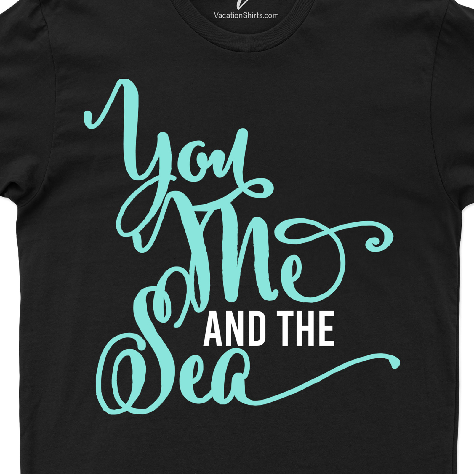 You Me and the Sea Shirt Beach Vacation Shirts Shop the Best You Me and the Sea Shirts Online - Free Shipping Available