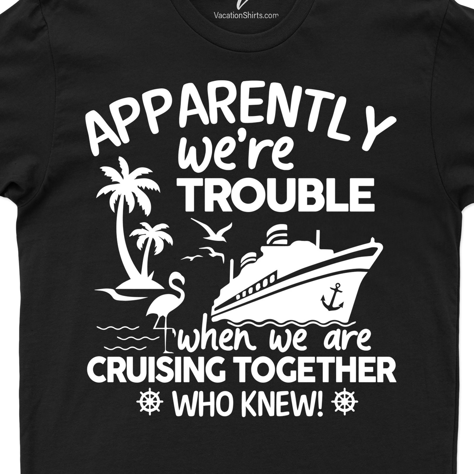 Trouble Together Cruise Vacation Tee - Fun Bonding Wear Cruise Best Sellers Get onboard with our Trouble Together Cruise Vacation Tee - the ultimate Fun Bonding Apparel. This Matching Vacation Shirt, perfect for Family Cruise T-Shirts, adds a playful twist to Group Vacation Apparel. Embrace the adventure in our Fun Travel Tees, your essential Cruise Wear.