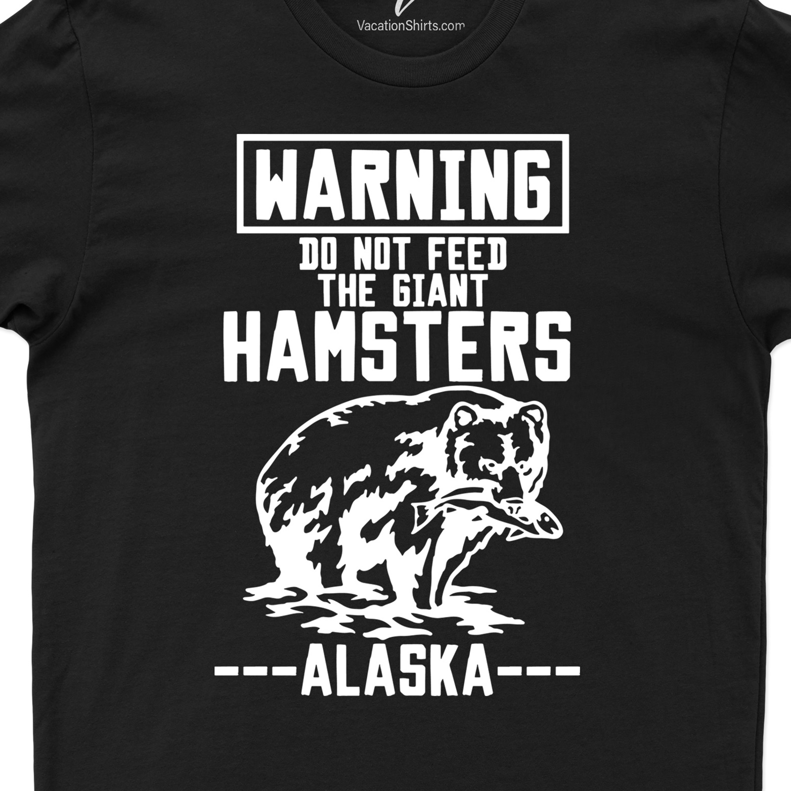 Alaska Bear Do Not Feed Hamster Tee Alaska Vacation Shirts Shop the Adorable Alaska Bear Do Not Feed Hamster Tee |Perfect for Animal Lovers |Free Shipping Available