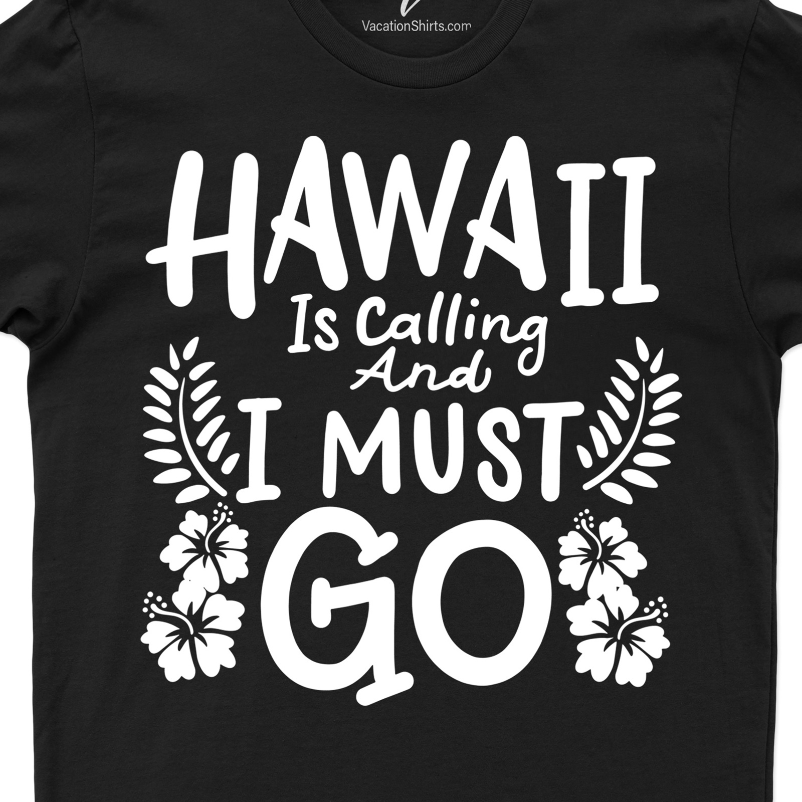 Hawaii Is Calling Must Go Tee Hawaii Vacation Shirts Hawaii Is Calling: Get Your Must-Go Tee Today |Shop Now