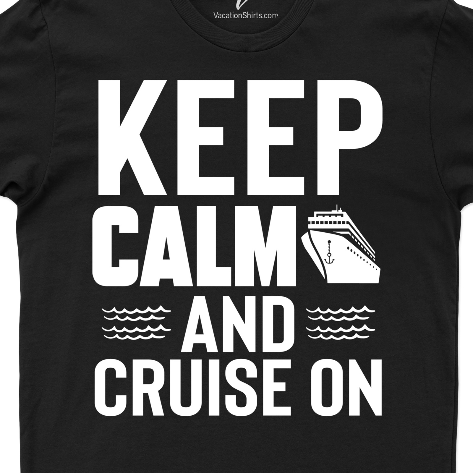 Chill Cruise-On Tee: Keep Calm & Sail - VacationShirts Cruise Vacation Shirts Set sail in style with our Chill Cruise-On Tee! This Keep Calm and Sail T-shirt is the ultimate in Nautical Vacation Apparel. Perfect as Relaxing Vacation Wear or Cruise Ship Clothing, it's a must-have for Ocean Travel Shirts and Beach Holiday Shirts collections.