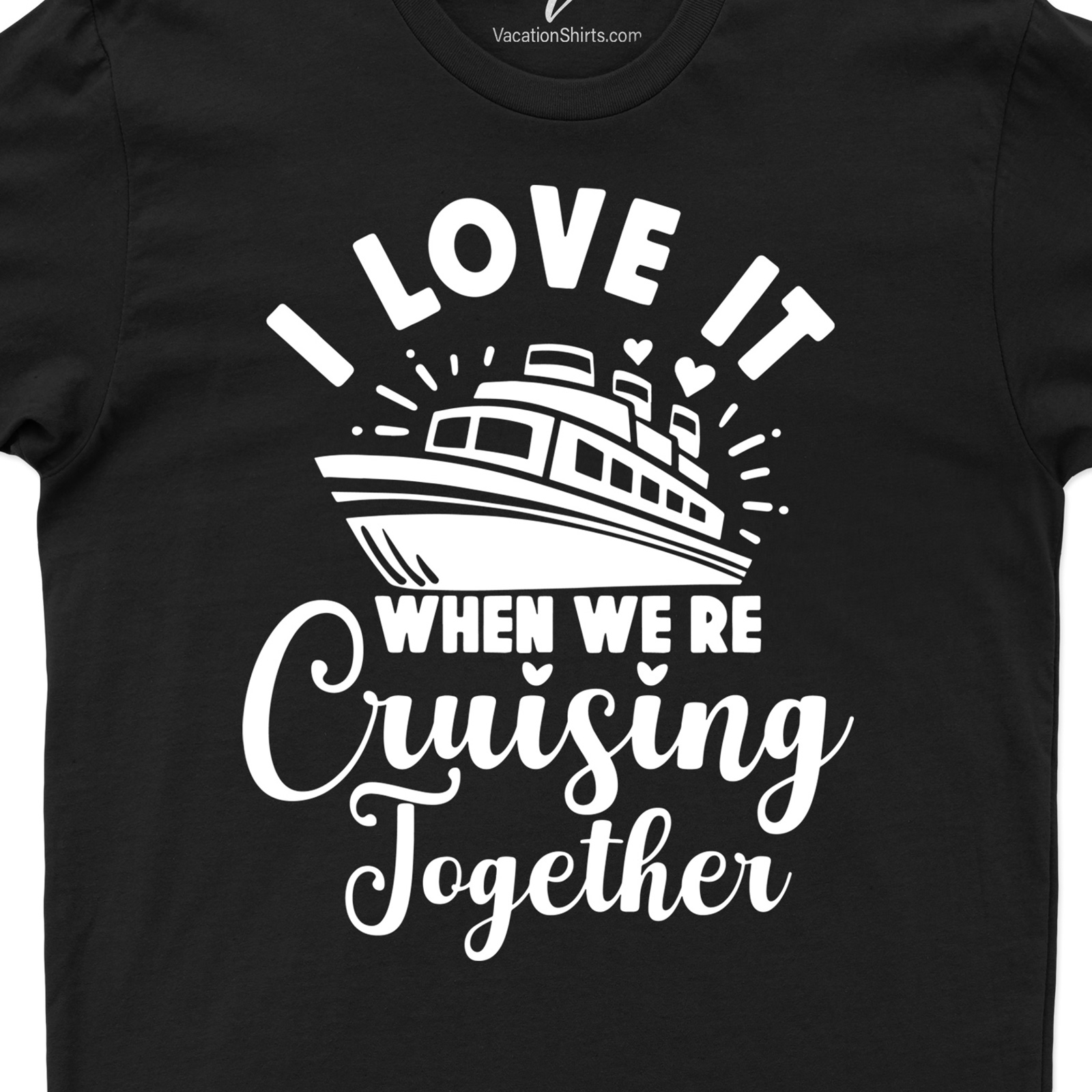 VacationShirts.com's 'Cruise Love' Couple's Tee Cruise Together Celebrate your love on the high seas with VacationShirts.com's 'Cruise Love' Couple's Tee. This matching vacation tee is the perfect romantic cruise apparel. It's the ultimate honeymoon cruise shirt, adding a dash of love to your couple's cruise outfits. Cruise couple shirts never looked so good!