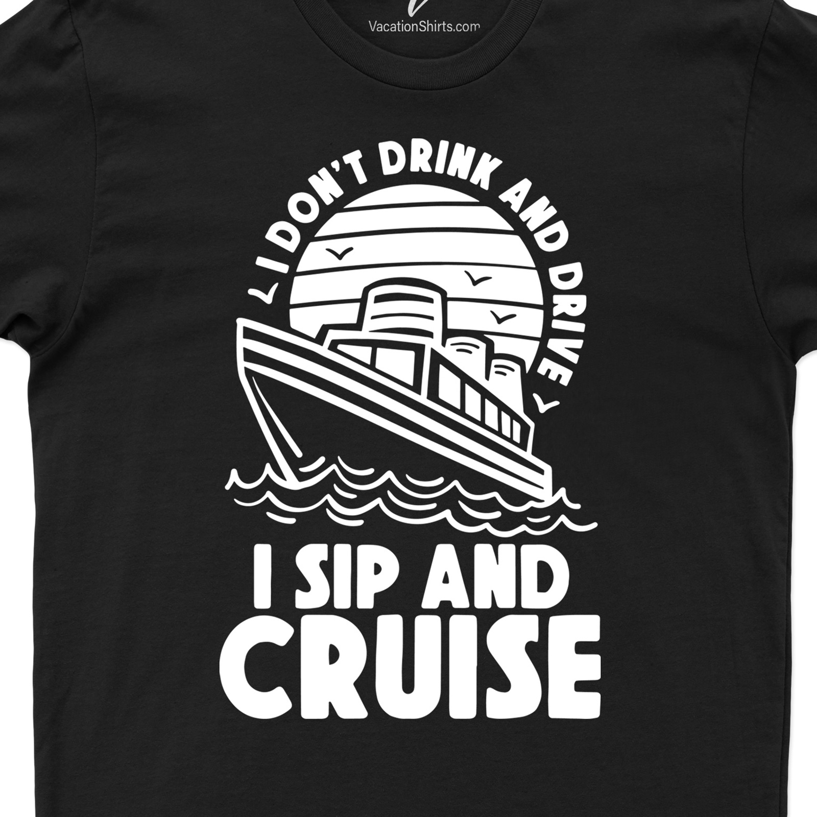 VacationShirts: Sip & Cruise - Fun Holiday Tee Cruise Vacation Shirts Get into the holiday spirit with our Sip & Cruise - Fun Holiday Tee! This Vacation Shirt is your perfect companion for summer holidays. Its tropical design makes it an ideal Beach Vacation Tee or Party Cruise Shirt. Enjoy your cruise vacation in style!