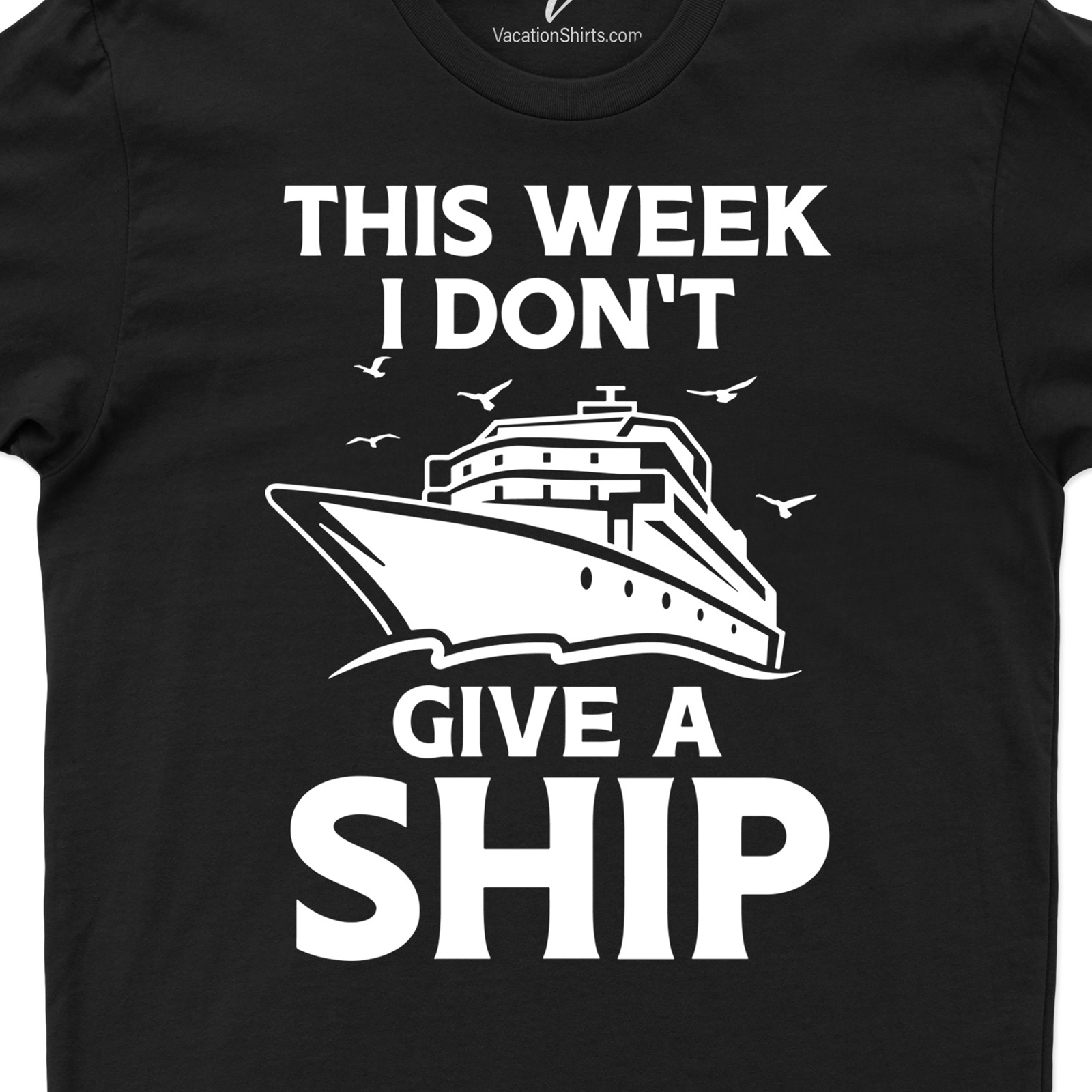 Carefree Voyage Week Tee - Don't Give A Ship! Cruise Vacation Shirts Set sail in style with our Carefree Voyage Week Tee, the perfect Unisex Voyage Tee for your cruise vacation. This 'Don't Give A Ship' T-Shirt is a comfortable travel shirt that adds a nautical flair to your maritime style. Get ready to voyage carefree!