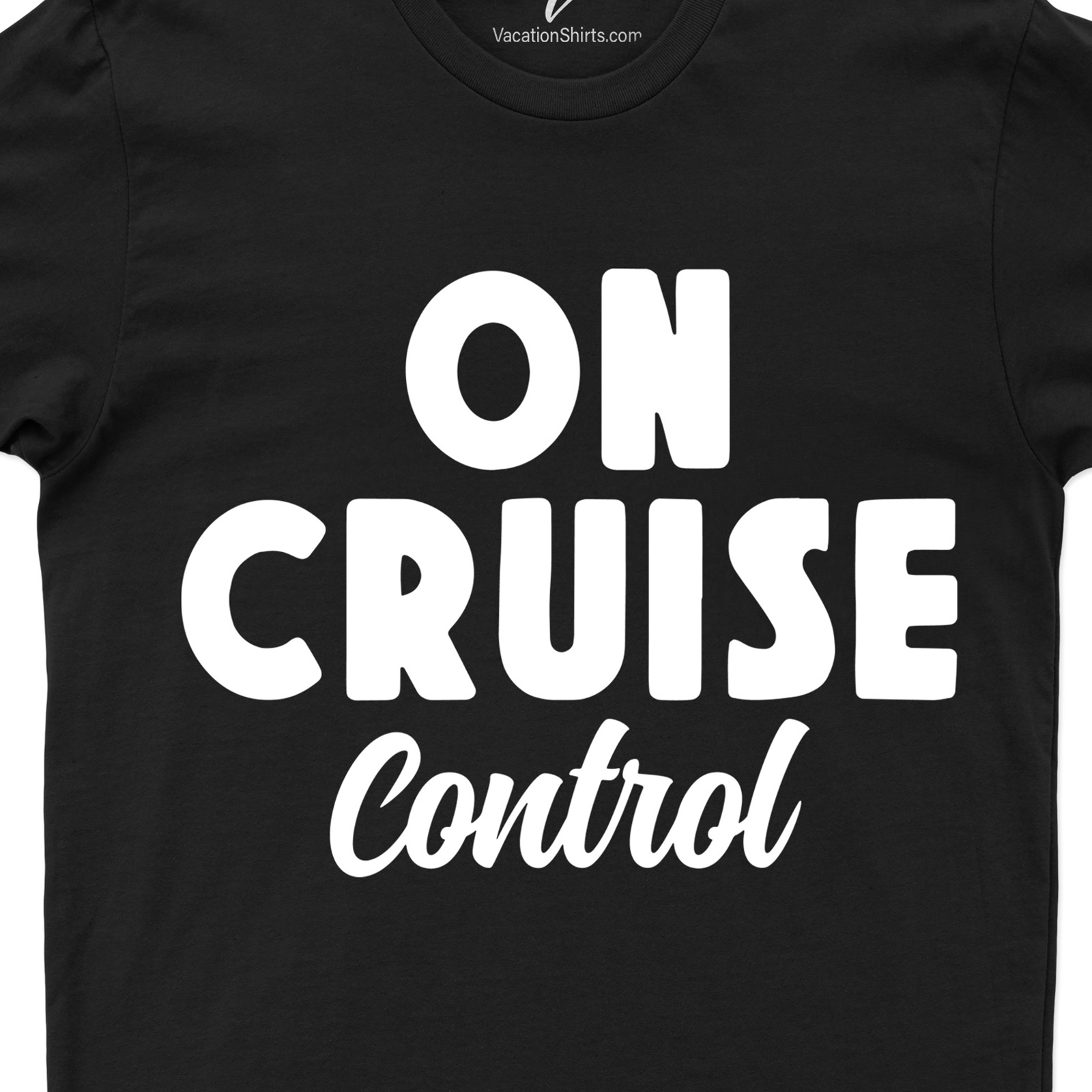 Cruise Control: Ultimate Vacation Tee by VacationShirts Cruise Vacation Shirts Experience the ultimate summer getaway with the Cruise Control Vacation Tee by VacationShirts. This Ultimate Vacation T-Shirt is your perfect companion for beach vacations, tropical escapes, and cruise holidays. A must-have for Holiday Travel Tees and Summer Vacation Tees lovers!