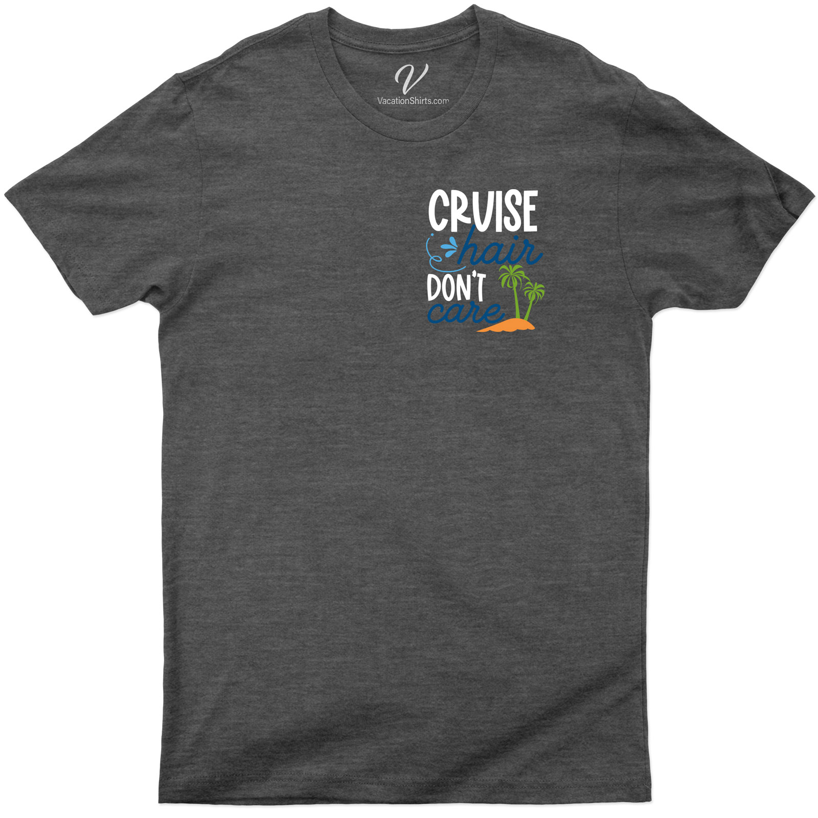 Cruise Hair Don't Care Tee Vacation Shirts Cruise in Style with Our Hair Don't Care Tee - Shop Now!