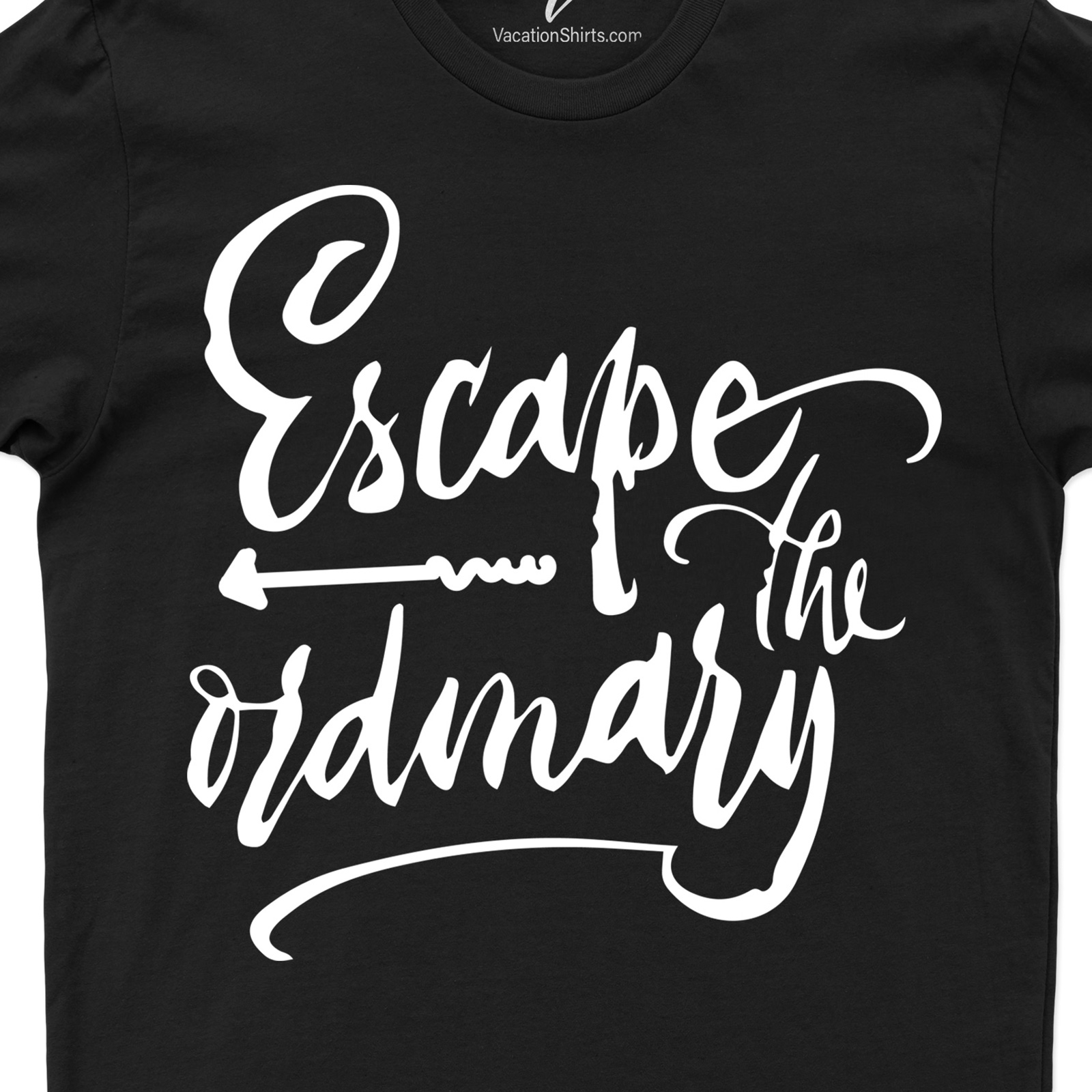 Escape The Ordinary Vacation Tee Vacation Shirts Escape The Ordinary with Our Vacation Tees - Shop Now!
