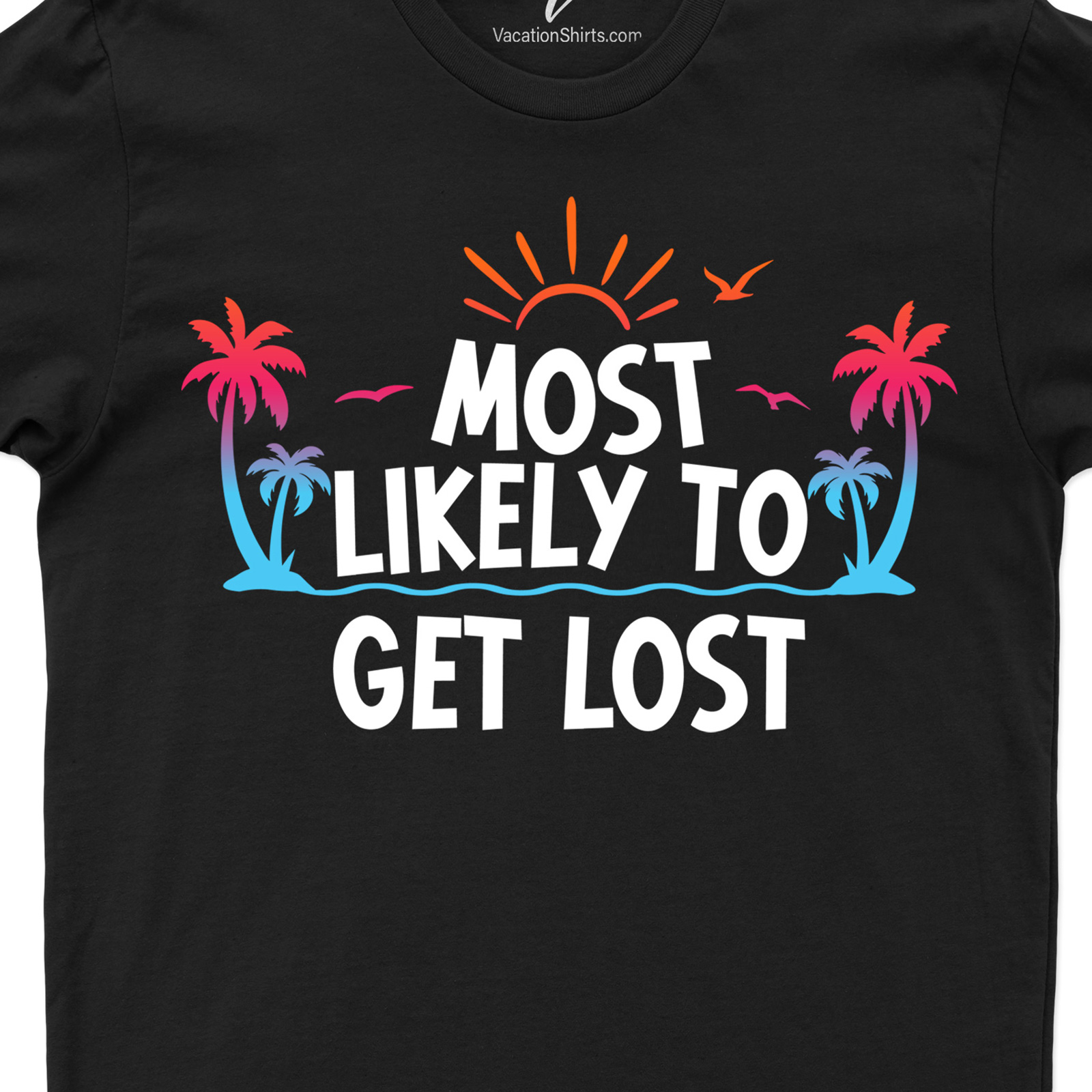 Most Likely To Get Lost Vacation Tshirt Beach Vacation Shirts Get ready for your next adventure with our "Most Likely To Get Lost" vacation t-shirt! This funny travel t-shirt is perfect for the wanderlust in you. Whether you're on a road trip or exploring new destinations, this adventure t-shirt will keep you in vacation mode. Show off your love for travel with our "Explore More" t-shirt, a must-have for any travel addict. Wear it to the beach or on a mountain hike, this versatile vacation t-shirt is a great addition to your travel wardrobe.