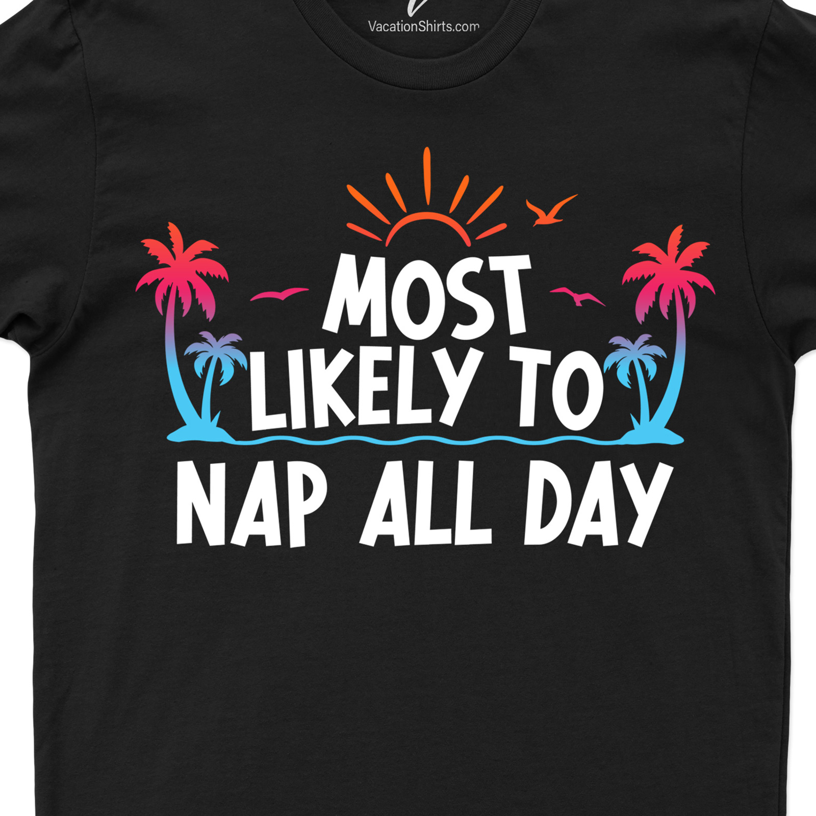 Most Likely To Nap All Day Vacation Tshirt Beach Vacation Shirts Get ready to lounge in style with the Most Likely To Nap All Day Vacation Tshirt! This funny and lazy vacation tshirt is perfect for those who love to relax and chill all summer long. Whether you're hitting the beach or just catching up on sleep, this nap all day tshirt is the ultimate choice for a comfortable and relaxing vacation.