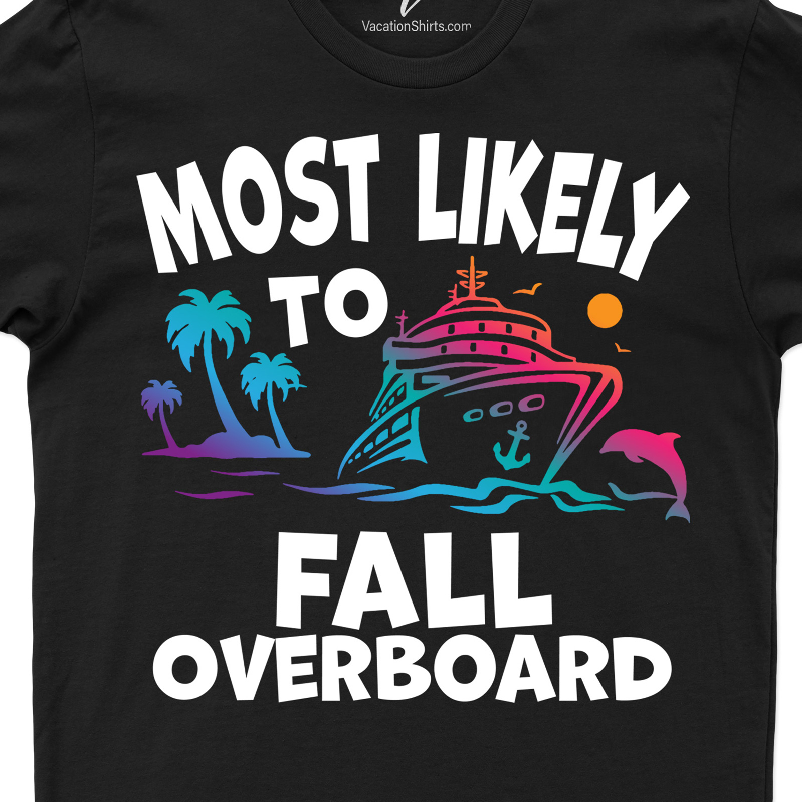 Most Likely To Fall Overboard Cruise Vacation Tshirt Cruise Vacation Shirts Get your laughs on board with our Funny Cruise Tshirt, the 'Most Likely To Fall Overboard' tee. Perfect for nautical vacation shirts lovers, this Overboard Cruise Tee makes your sea trip or sailing vacation more memorable. Ideal for holiday cruise shirts collectors and maritime journey tees enthusiasts.