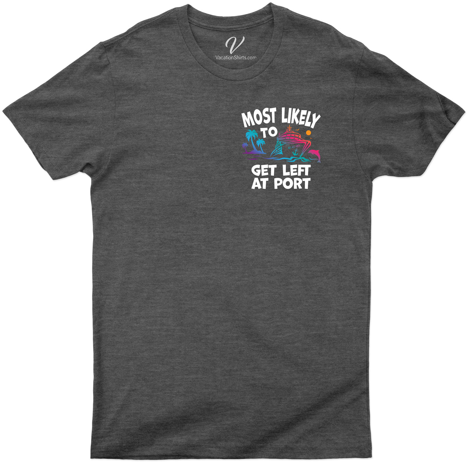 Most Likely To Get Left At Port Cruise Vacation Tshirt Cruise Vacation Shirts Make a splash with our Funny Cruise Tshirts! This 'Most Likely To Get Left At Port' Cruise Vacation Tshirt is a must-have Cruise Wear. It's the perfect blend of Cruise Apparel and Vacation Clothing. Ideal for Cruise Ship Apparel, Nautical Tshirts, and Cruise Holiday Clothing lovers.