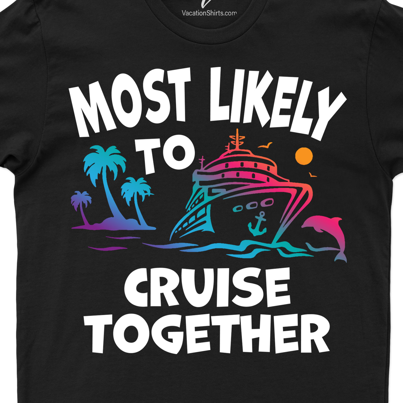 Most Likely To Cruise Together Cruise Vacation Tshirt Cruise Together Get ready to sail in style with our Cruise Together Shirt! This nautical t-shirt is the perfect Cruise Vacation Tshirt, blending comfort and fashion. Ideal as Cruise Ship Clothing or Ocean Cruise Tee, it's your ultimate travel companion. Get your Cruise Apparel today!