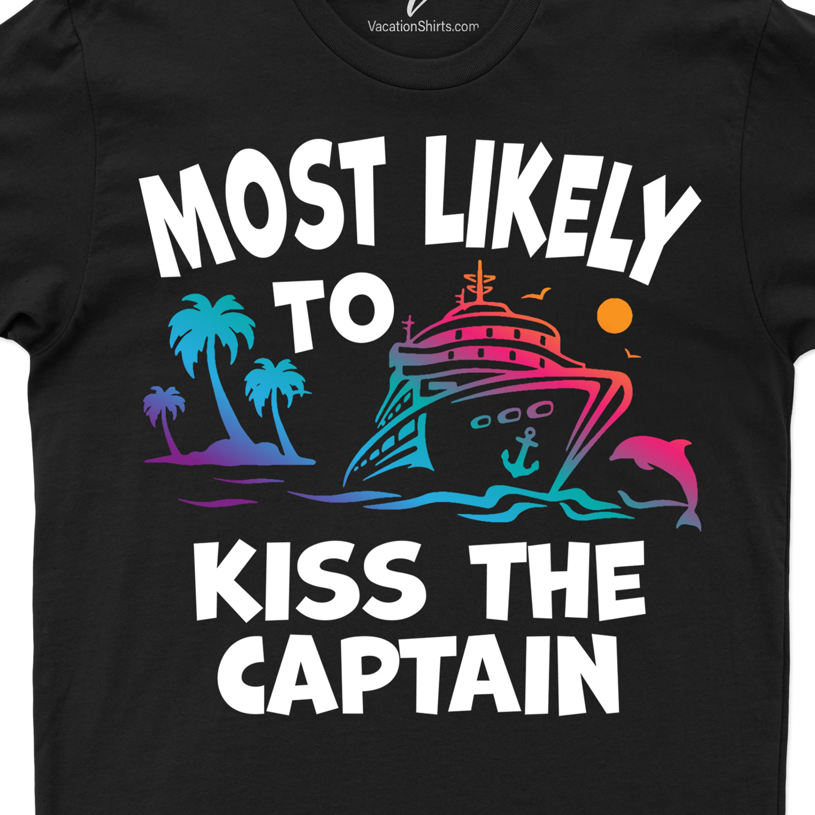 Most Likely To Kiss The Captin Cruise Vacation Tshirt Cruise Vacation Shirts Get ready to sail in style with our 'Most Likely to Kiss the Captain' Cruise Vacation Tshirt. This nautical themed apparel is perfect for sea vacations, offering a fun twist to your cruise lover apparel collection. It's the ultimate ocean trip apparel!