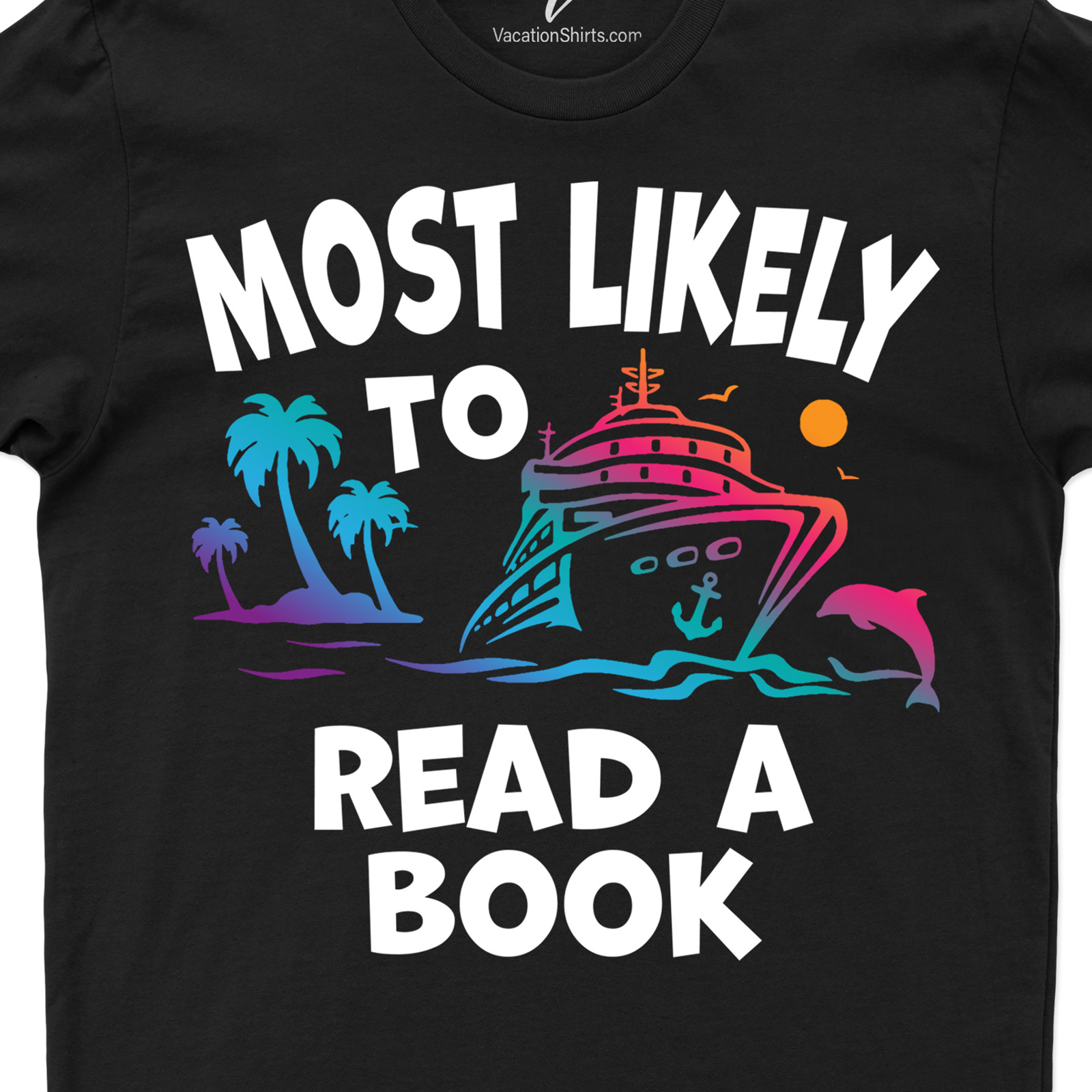 Most Likely To Read A Book Cruise Vacation Tshirt Cruise Vacation Shirts Express your passion for literature with our Book Lover Cruise Tees. Perfect for bibliophiles, this Reading Cruise Tshirt embodies the joy of a Book Cruise Vacation. Ideal for bookish cruisers, it's the ultimate Novel Reading Cruise Tshirt. Dive into your reading hobby in style!
