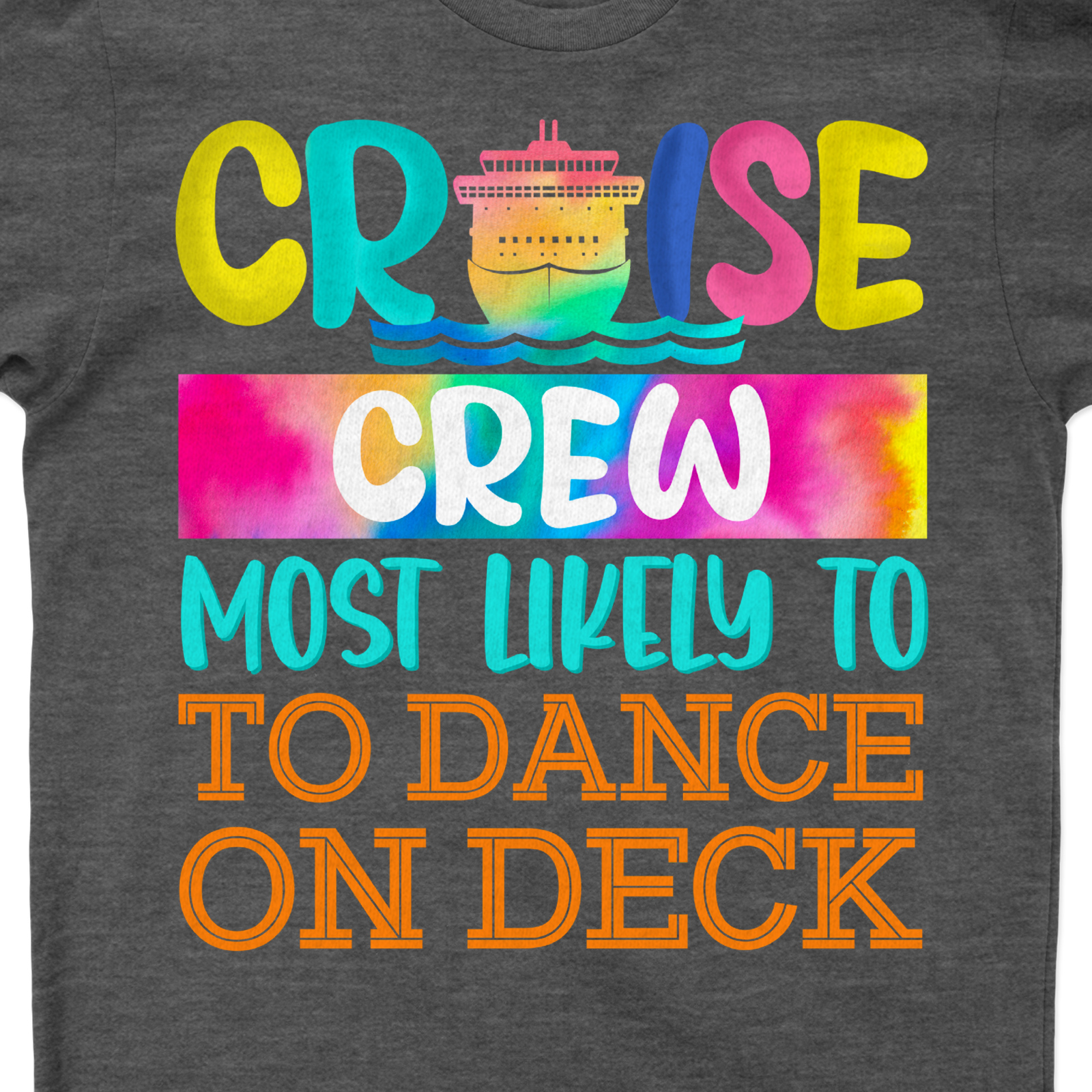 Cruise Crew - Most Likely to Dance on Deck Fun Vacation Tee-Shirt Unleash your fun side with our 'Cruise Crew - Most Likely to Dance on Deck' tee-shirt. This Cruise Vacation Apparel is a must-have for your Cruise Holiday. It's not just a Fun Cruise Shirt, it's a statement of your Vacation Dance Tees love!