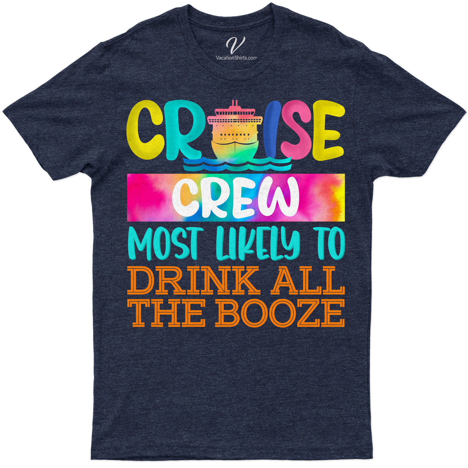 Cruise Crew: Most Likely to Drink All the Booze - Fun Vacation Tee Unleash your fun side with our 'Cruise Crew: Most Likely to Drink All the Booze' tee! This Funny Cruise Tee, part of our Booze Cruise Apparel, is the ultimate Party Cruise T-Shirt for your next Cruise Vacation. Perfect for Vacation Drinking Shirts lovers!