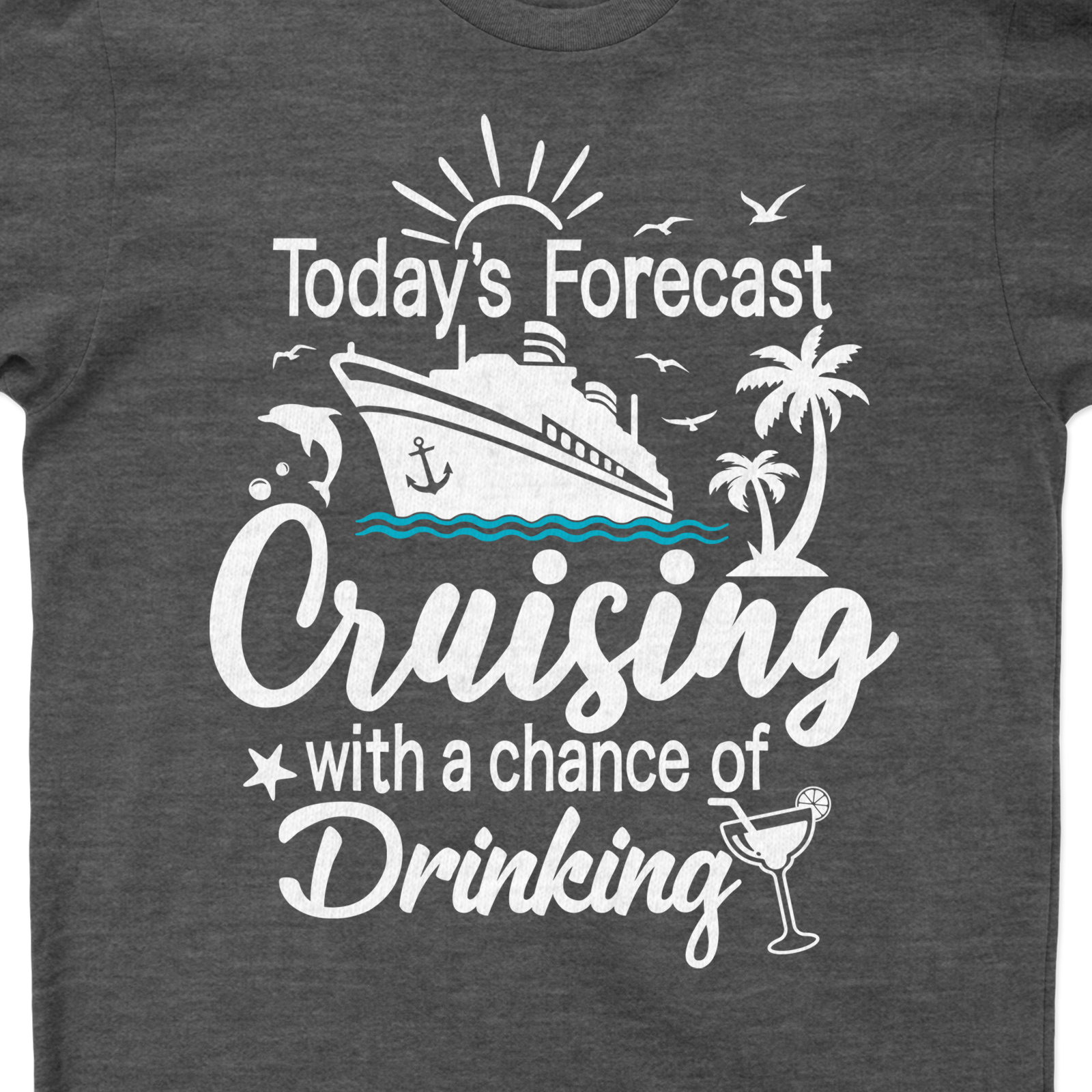 Cruising Forecast Humor Tee - Fun Vacation Shirt with Drinking Theme Get on board with our Cruise Forecast Humor Tee! This Fun Vacation Shirt is your perfect Cruise Vacation Shirt. It's a Funny Drinking Tee that adds humor to your cruise theme clothing. Enjoy your vacation with our Drinking Theme Shirts!