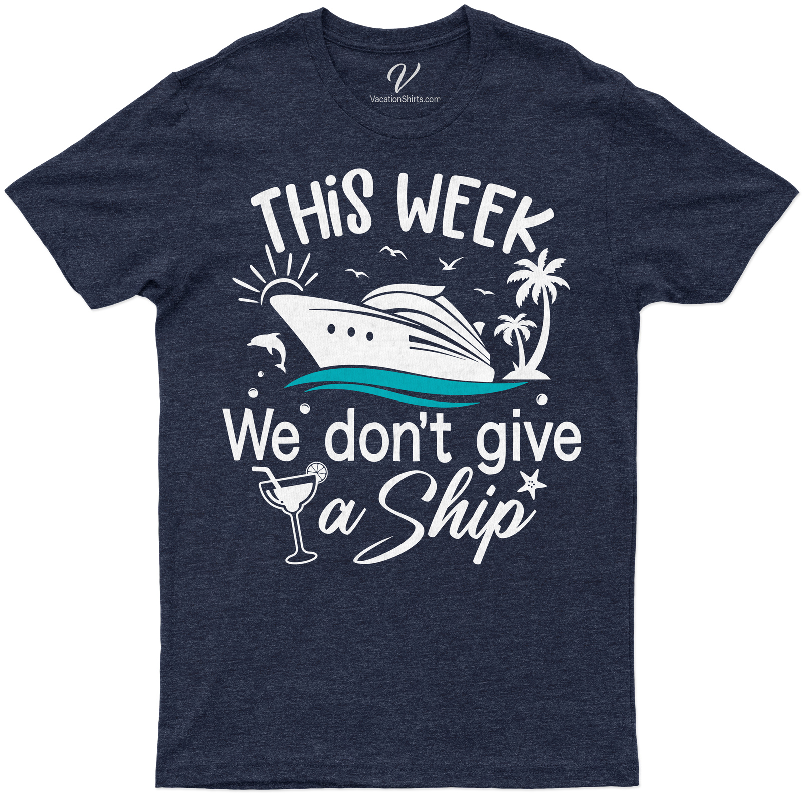 Cruise Humor Graphic Tee - 'This Week We Don't Give a Ship' - VacationShirts.com Exclusive VacationShirts.com Exclusive 'Don't Give a Ship' shirt is your perfect humorous cruise wear. This Cruise Humor Graphic Tee adds fun to your cruise vacation apparel. Stand out with our funny vacation shirts, exclusive cruise tees, and graphic tees for cruises.