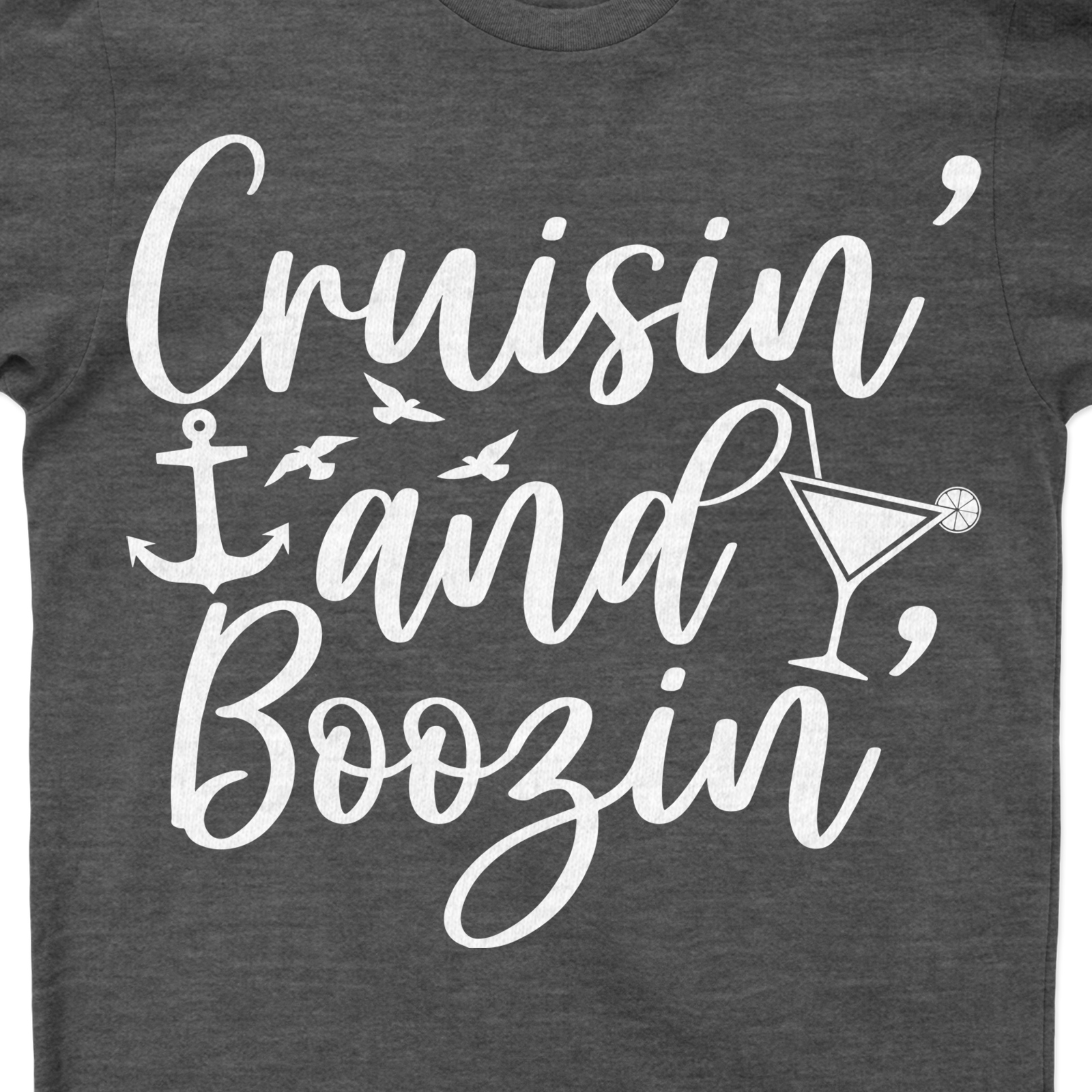 Cruisin' and Boozin' Fun Vacation Tee from VacationShirts.com Get the party started with our Cruisin' and Boozin' Shirt from VacationShirts.com! This Fun Vacation Tee is perfect for beach holidays, summer vacations, or cruise ship parties. Stand out in our unique, travel-themed, drinking vacation shirt!