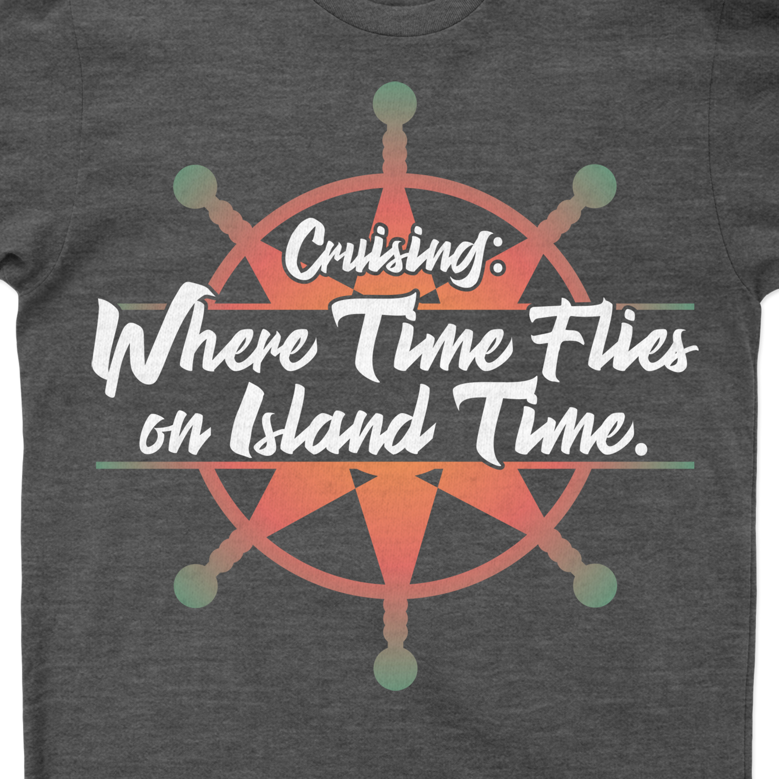Cruising Compass Graphic Tee - Where Time Flies on Island Time Experience Island Time with our Cruising Compass Graphic Tee. This Nautical Compass T-Shirt, a staple in Maritime Fashion, captures the Beach Lifestyle Clothing essence. Our Ocean Inspired Tee is perfect for Sailing Clothing enthusiasts who love Tropical Graphic Tees.