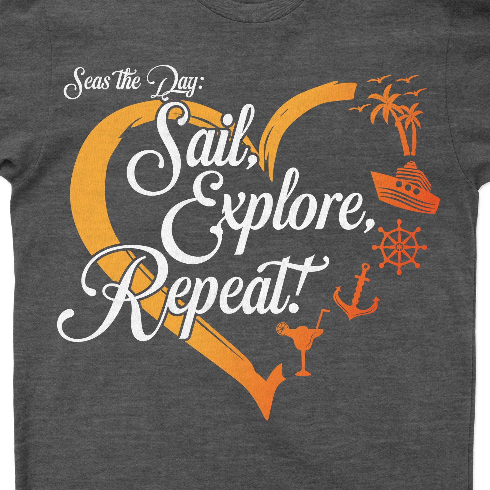Seas the Day: Sail, Explore, Repeat - Nautical Adventure Vacation Tee Seas the Day: Sail, Explore, Repeat - the ultimate Nautical Adventure Vacation Tee. Perfect for your next Sailing Vacation or Ocean Travel. This Adventure Tee embodies the spirit of Sea Exploration. Make every Sailboat Journey memorable with our Nautical Tees.