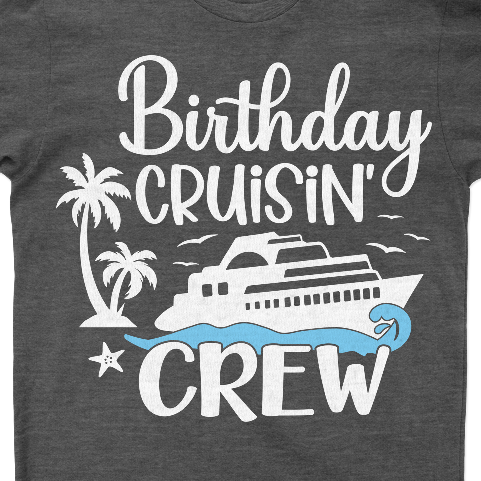 Birthday Cruisin' Crew Graphic Tee - Tropical & Nautical Themed Celebration Shirt Set sail in style with our Birthday Cruisin' Crew Graphic Tee! Perfect for nautical birthday shirts lovers, this tropical themed tee is a must-have for your birthday cruise outfits. Join the celebration graphic tees trend with our unique, exciting Cruisin' Crew T-Shirts!