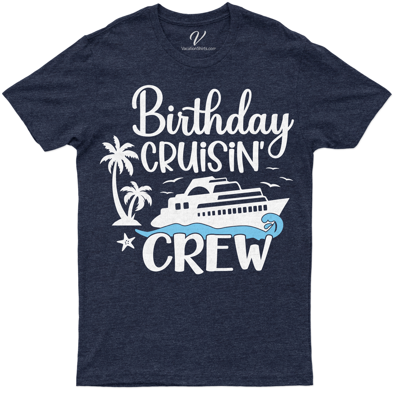 Birthday Cruisin' Crew Graphic Tee - Tropical & Nautical Themed Celebration Shirt Set sail in style with our Birthday Cruisin' Crew Graphic Tee! Perfect for nautical birthday shirts lovers, this tropical themed tee is a must-have for your birthday cruise outfits. Join the celebration graphic tees trend with our unique, exciting Cruisin' Crew T-Shirts!