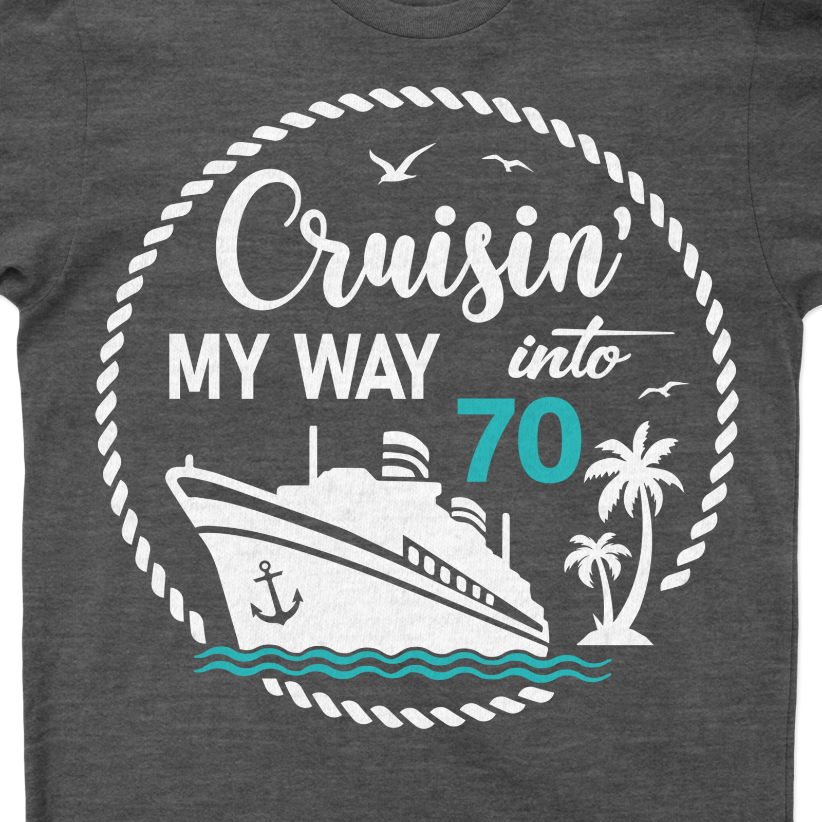 Cruisin' My Way Into 70 - Nautical Themed Birthday Celebration Tee Celebrate in style with our Cruisin' My Way Into 70 Nautical Themed Birthday Tee. This sea-inspired 70th birthday apparel, a unique blend of sailing and celebration, is the perfect choice for nautical birthday t-shirt lovers. Make your 70th birthday unforgettable!